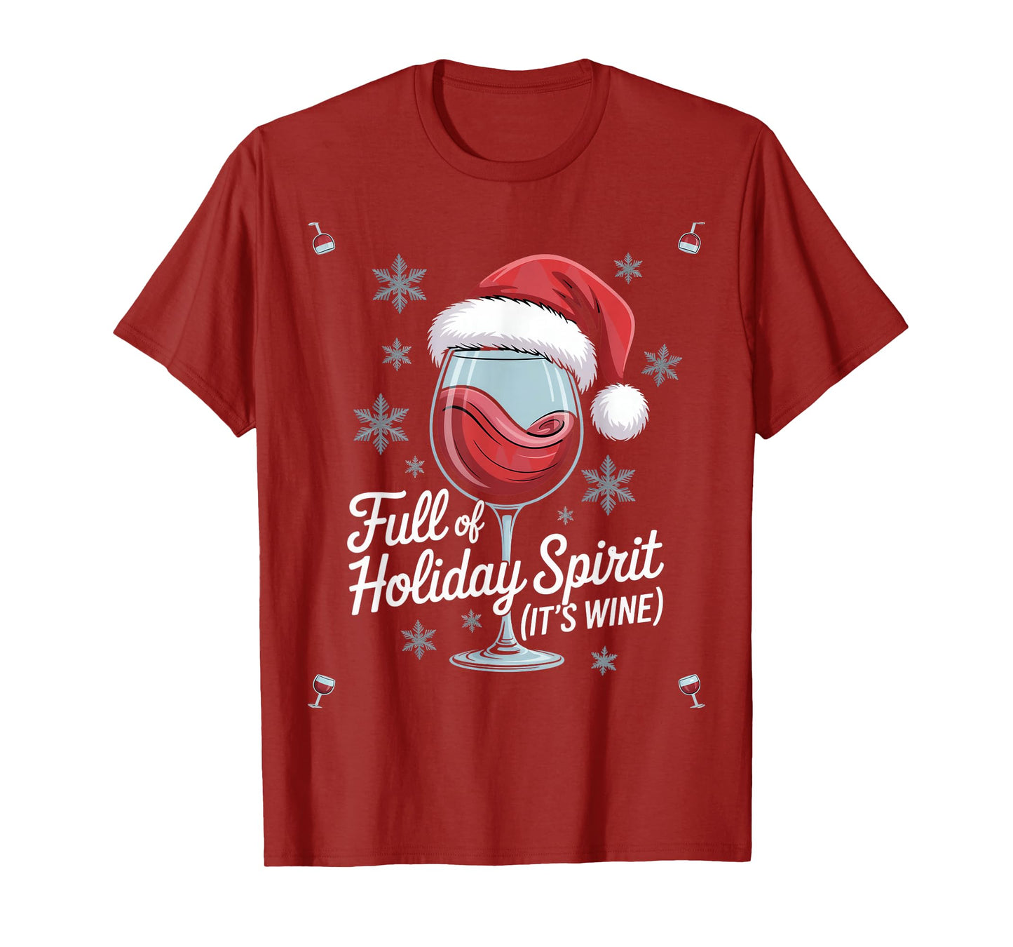 Full of Holiday Spirit Its Wine Santa Hat Glass T-Shirt