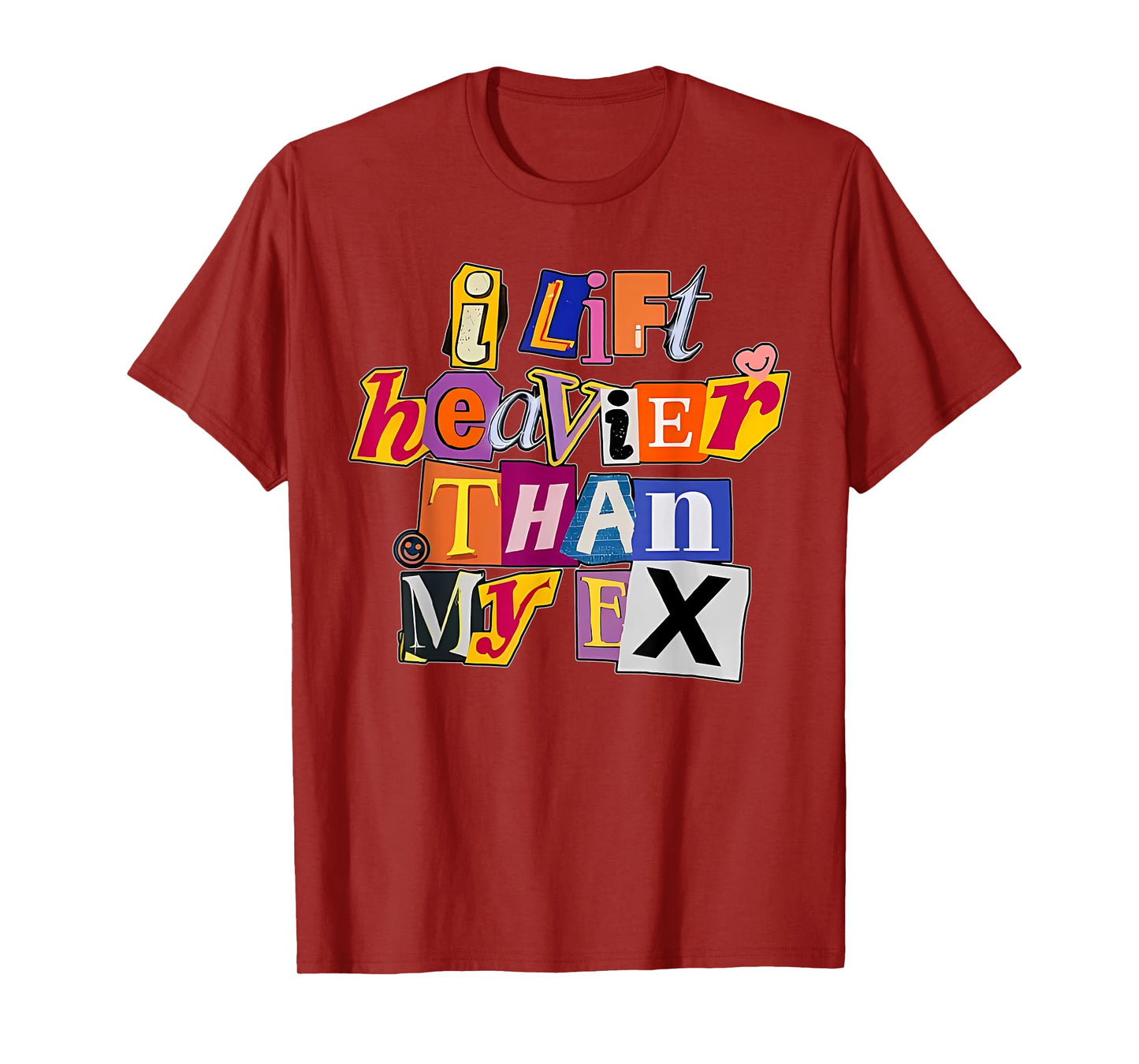 I Lift Heavier Than My Ex Funny Gym Weight Lifting T-Shirt