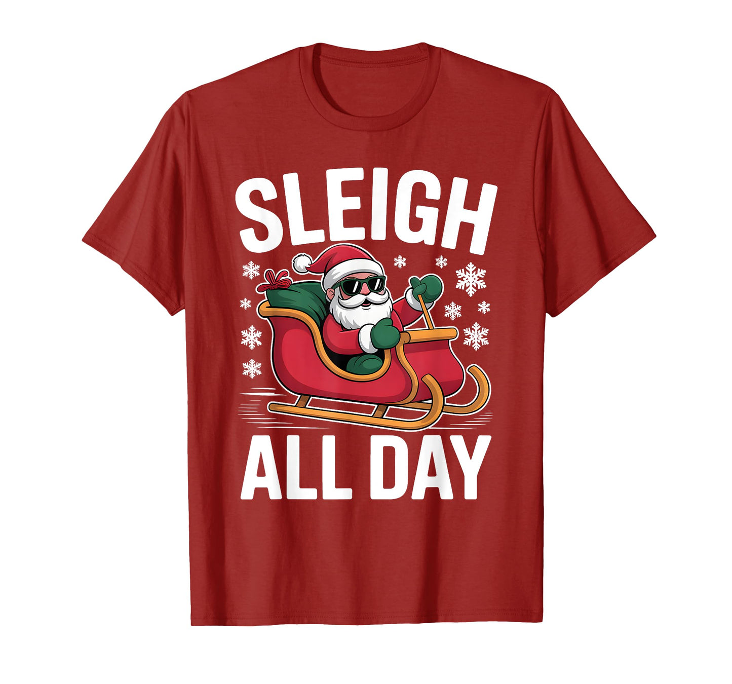 Sleigh All Day Christmas Funny Xmas Santa Sunglasses Puns T-Shirt