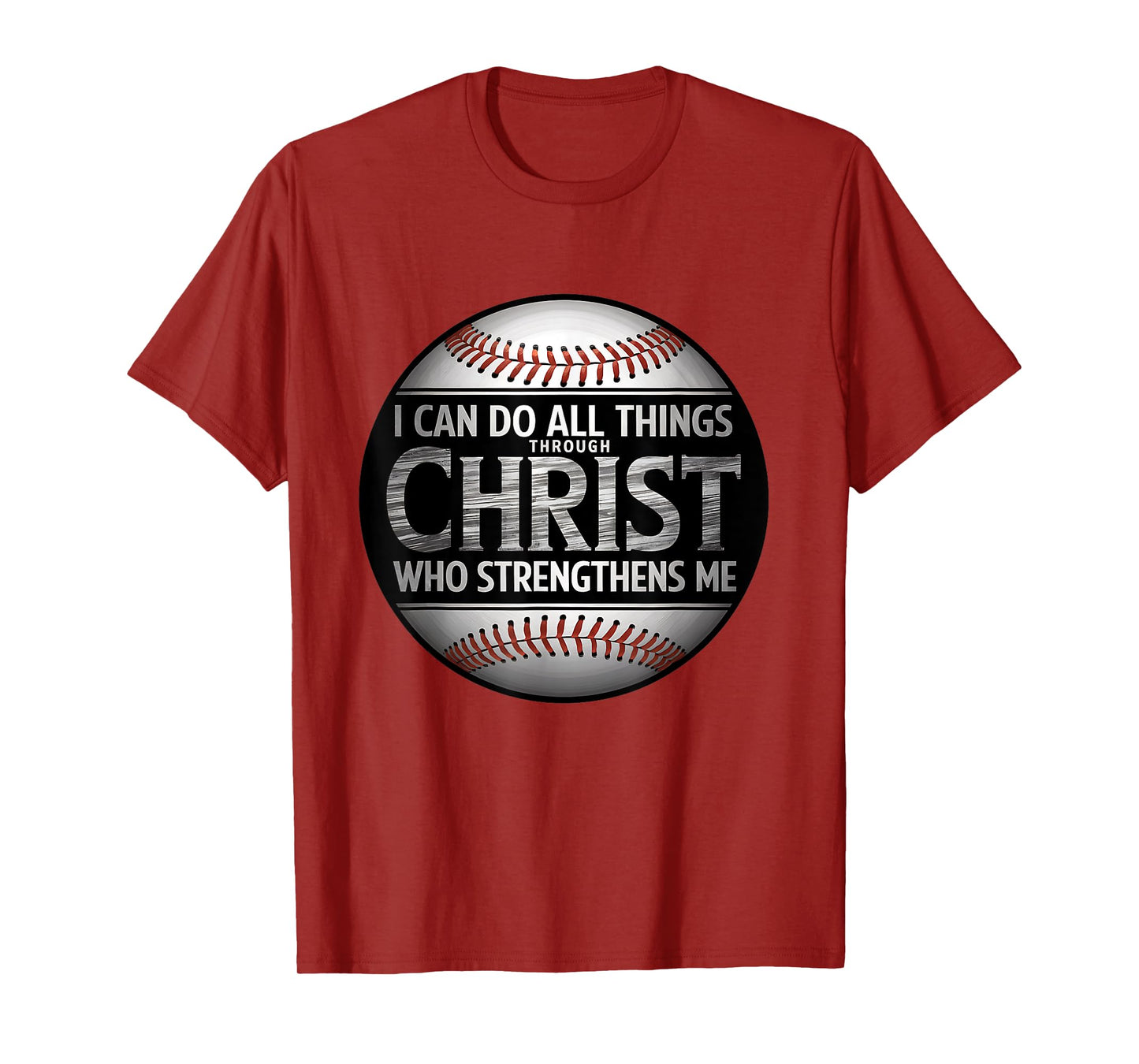 I Can Do All Things Through Christ Philippians Baseball T-Shirt