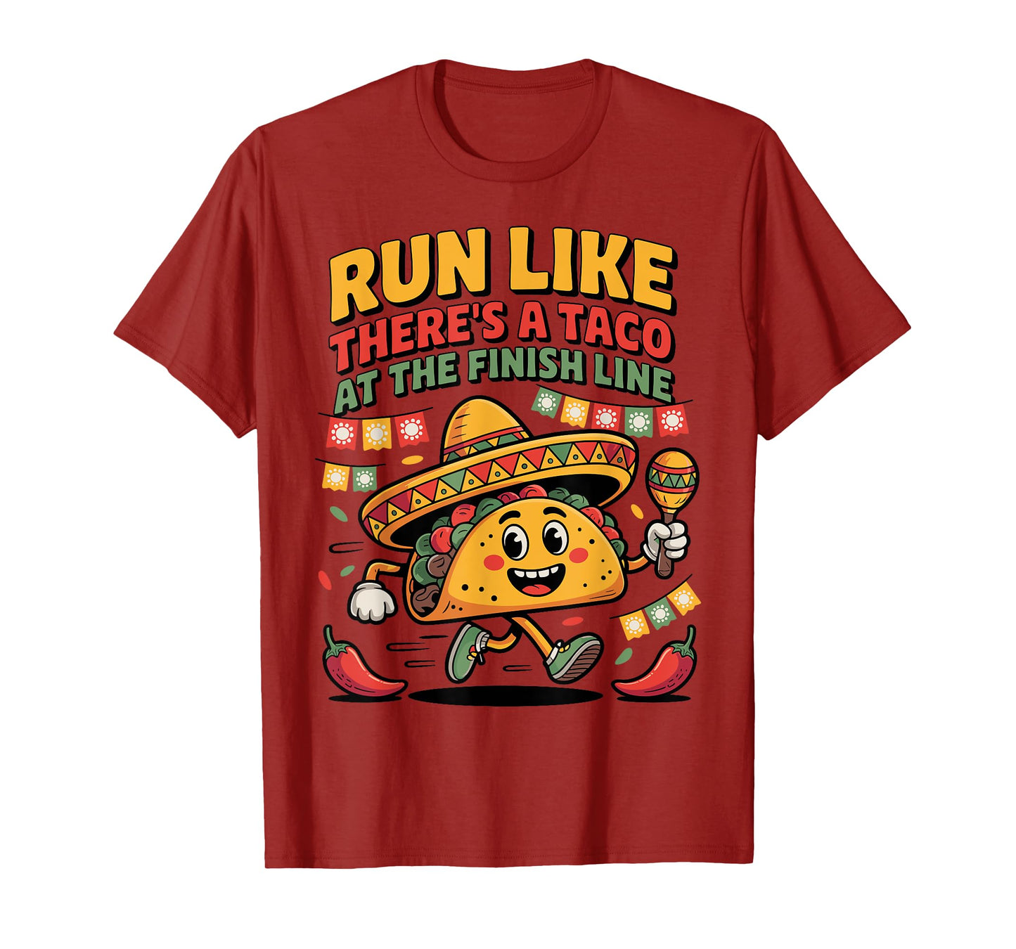Run like there's a taco at the finish line Cinco de Mayo Gym T-Shirt
