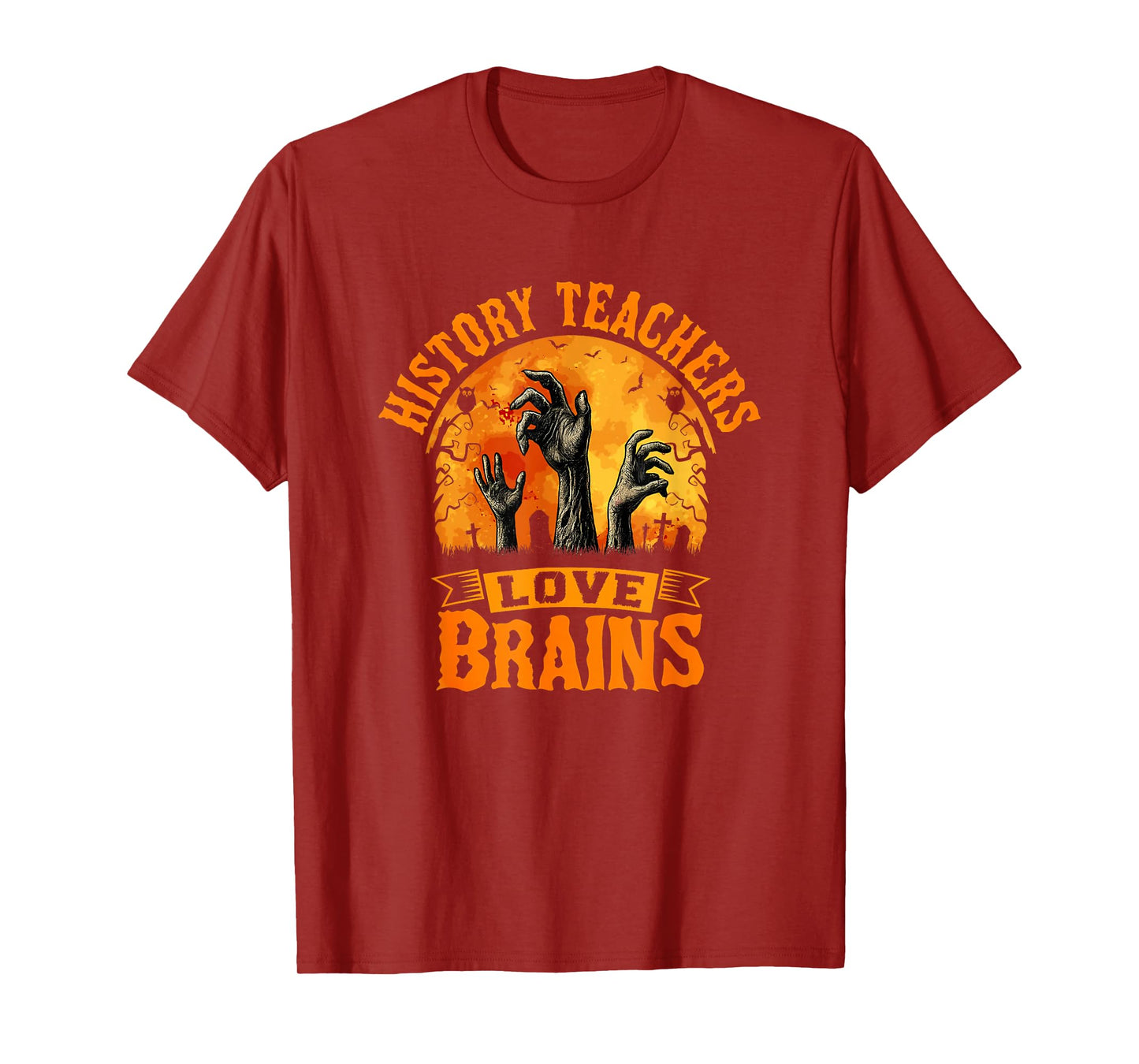 History Teachers Love Brains Halloween Teacher T-Shirt