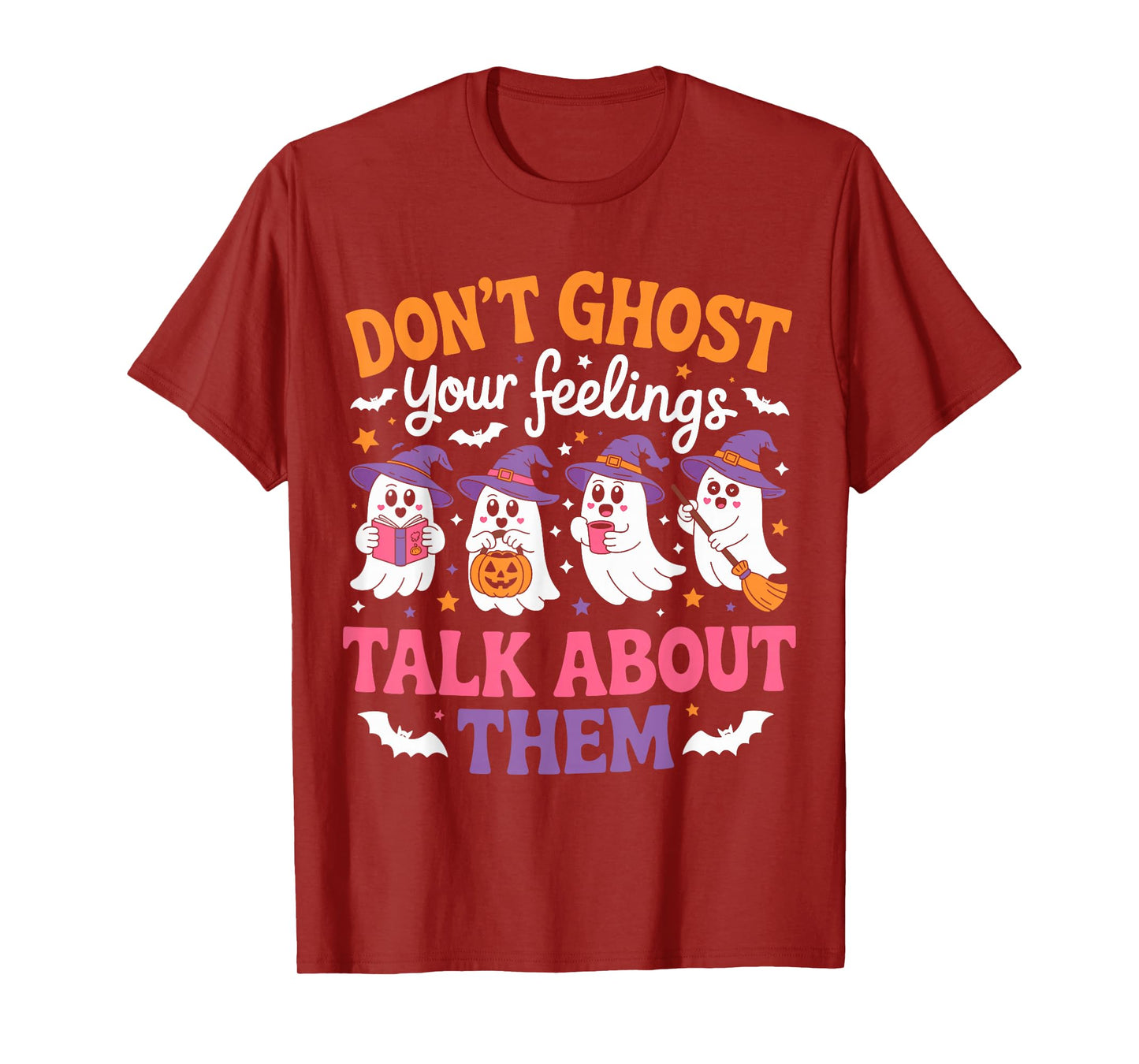 Don't Ghost Your Feeling Mental Health Halloween Men Women T-Shirt