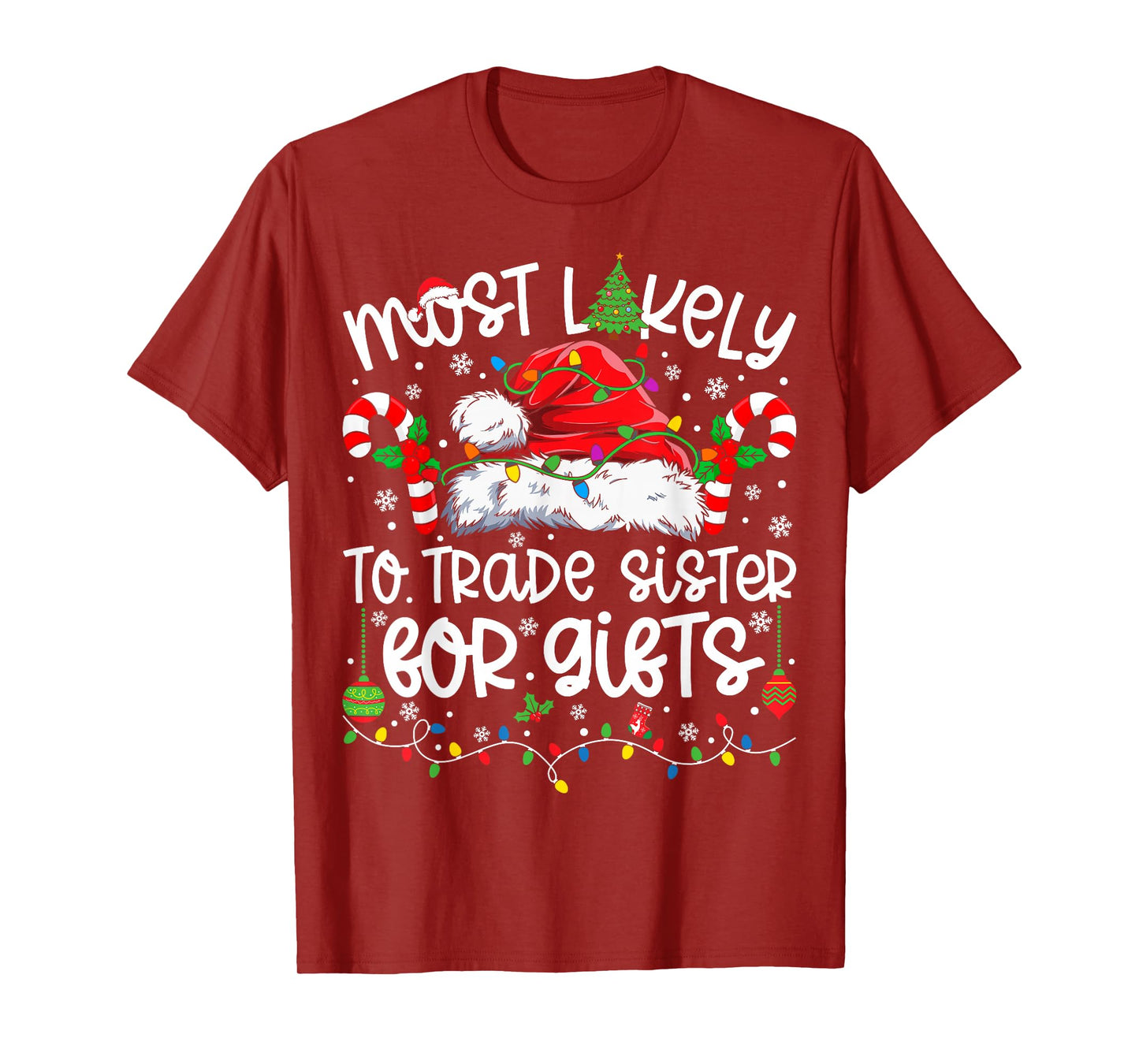 Most Likely to Trade Sister for Gifts Matching Christmas T-Shirt