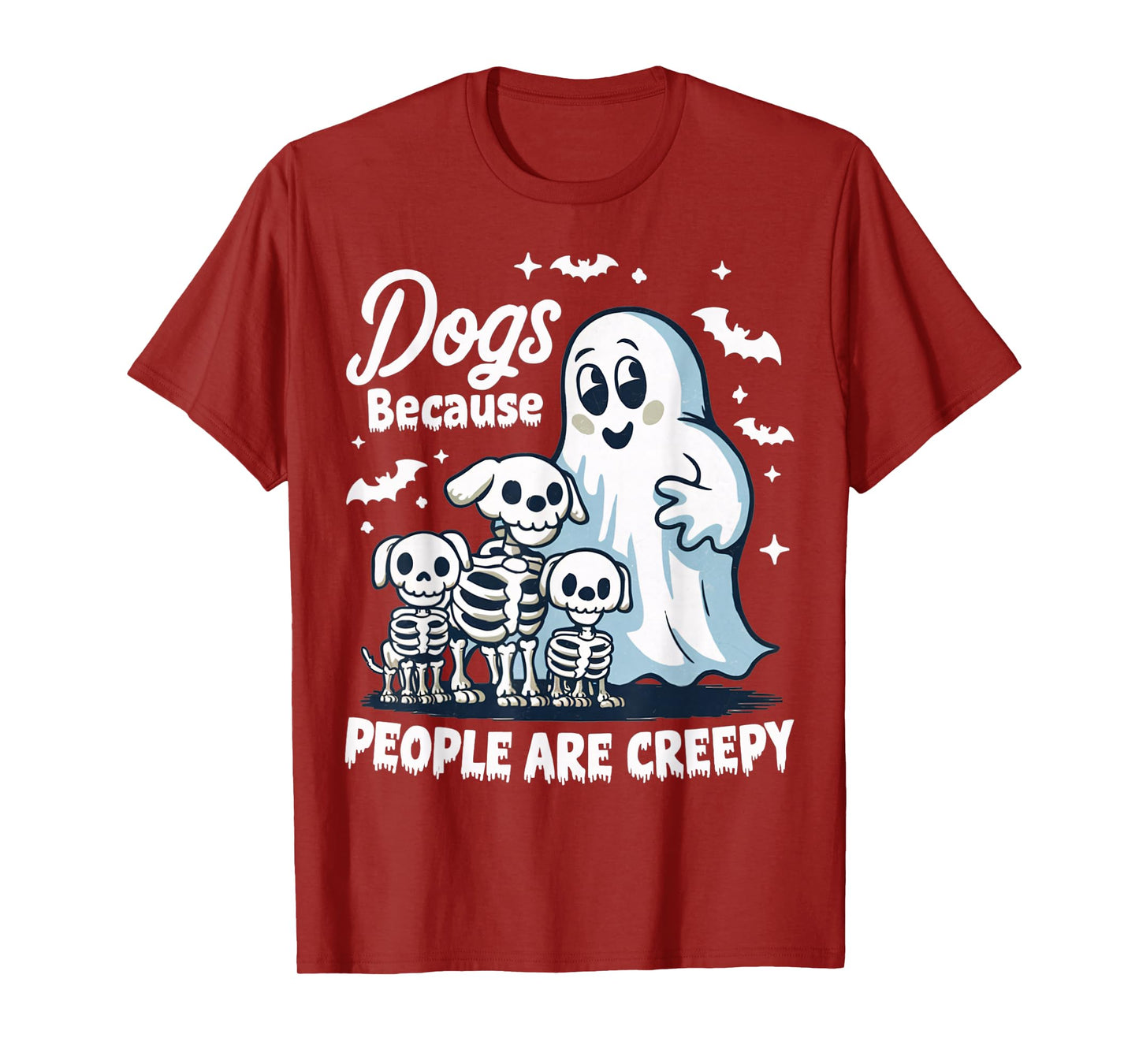 Dogs Because People are Creepy Funny Ghost Halloween T-Shirt