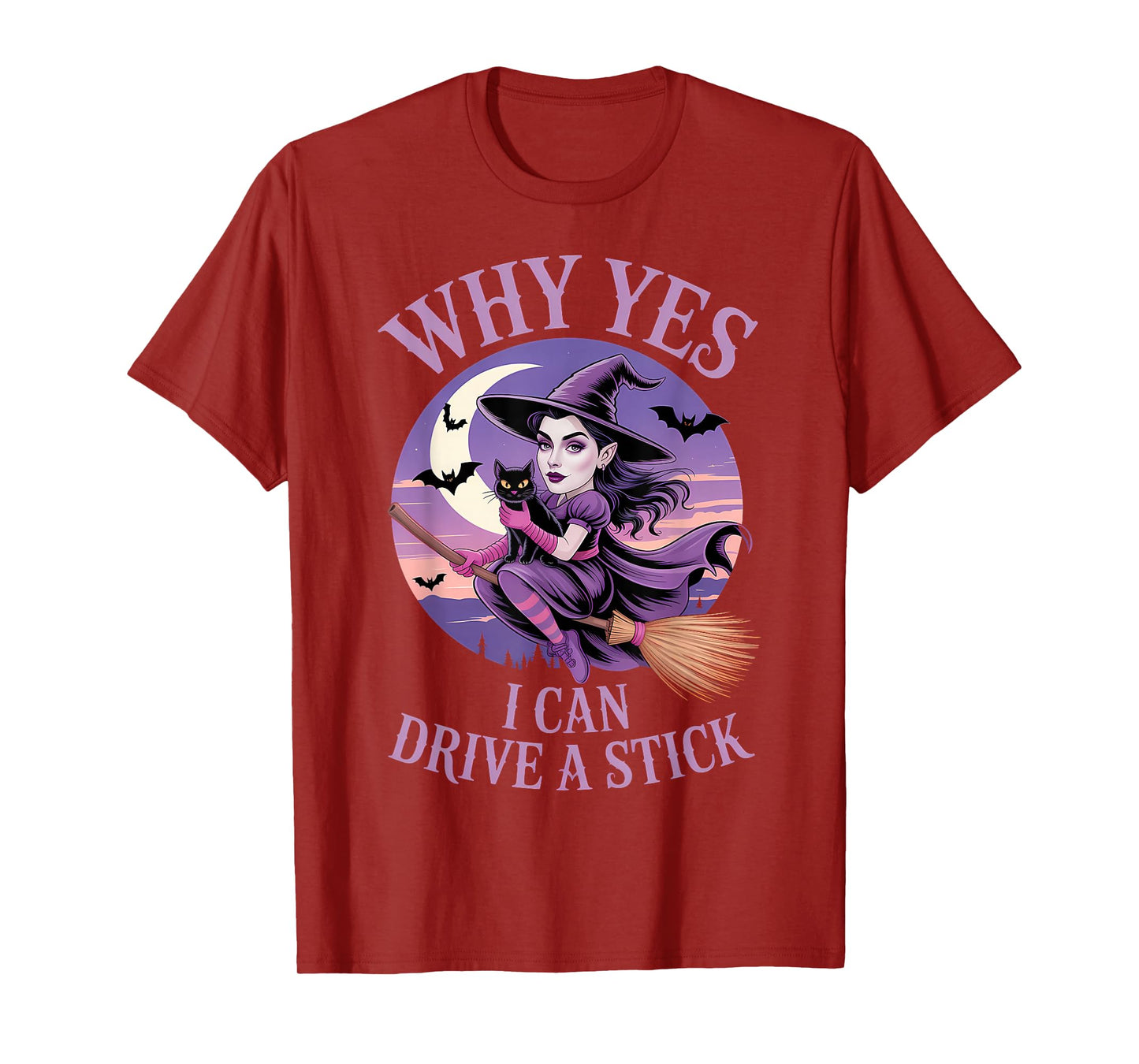 Why Yes I Can Drive a Stick Funny Halloween Witch Women Girl T-Shirt