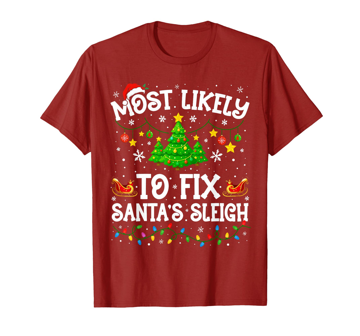 Most Likely to Fix Santa's Sleigh Christmas Family Matching T-Shirt