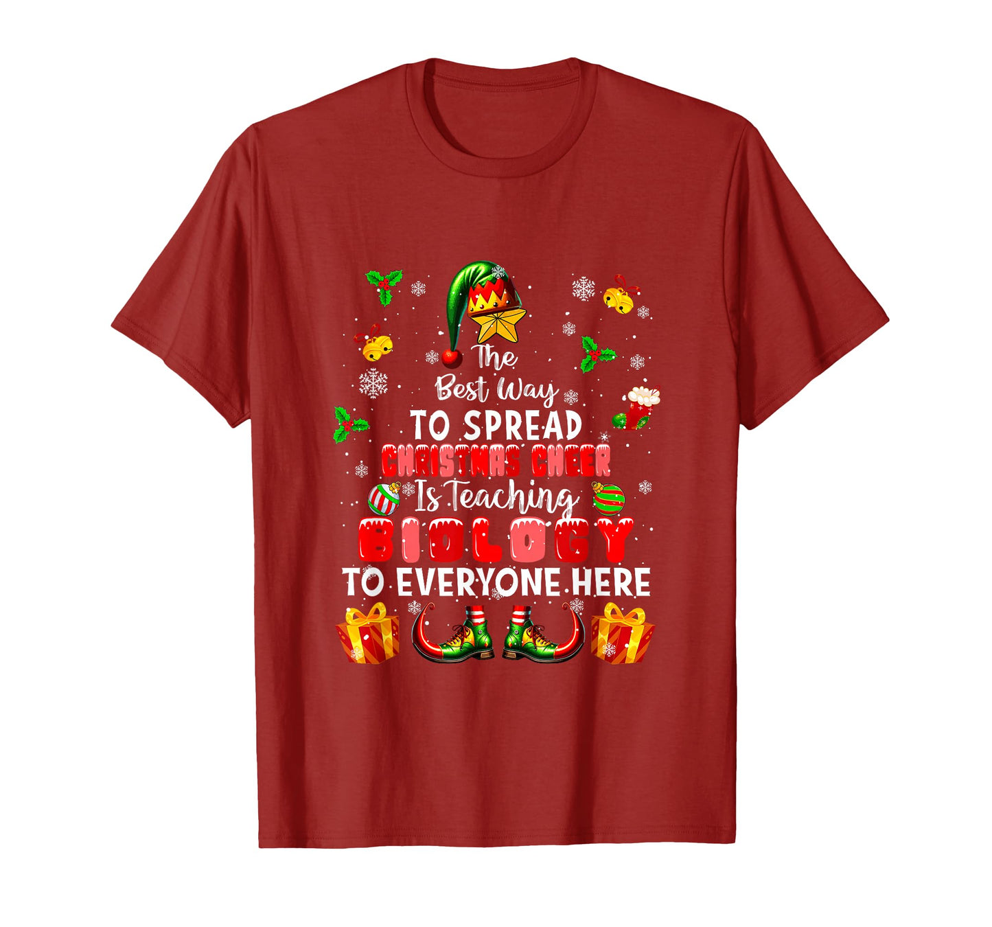 Best Way to Spread Xmas Cheer Teaching Biology Teacher Elf T-Shirt