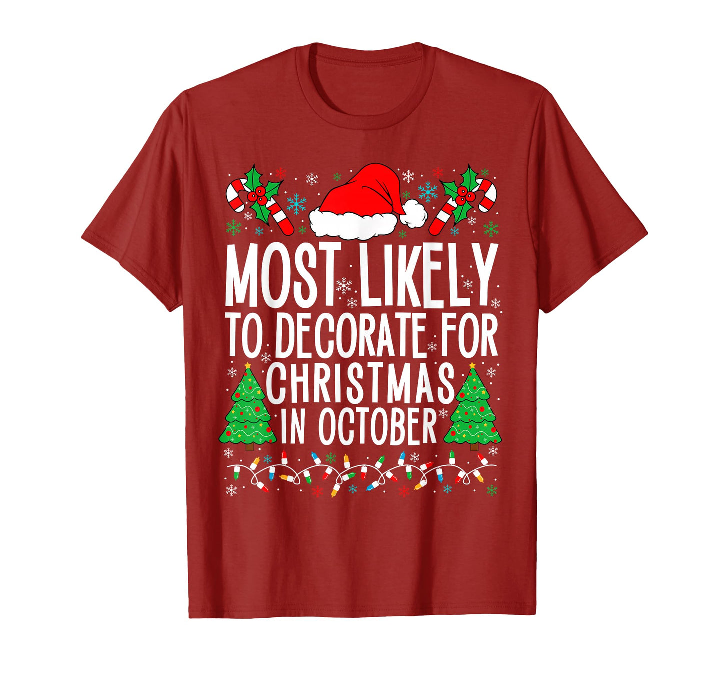 Most Likely To Decorate For Christmas In October Xmas Family T-Shirt