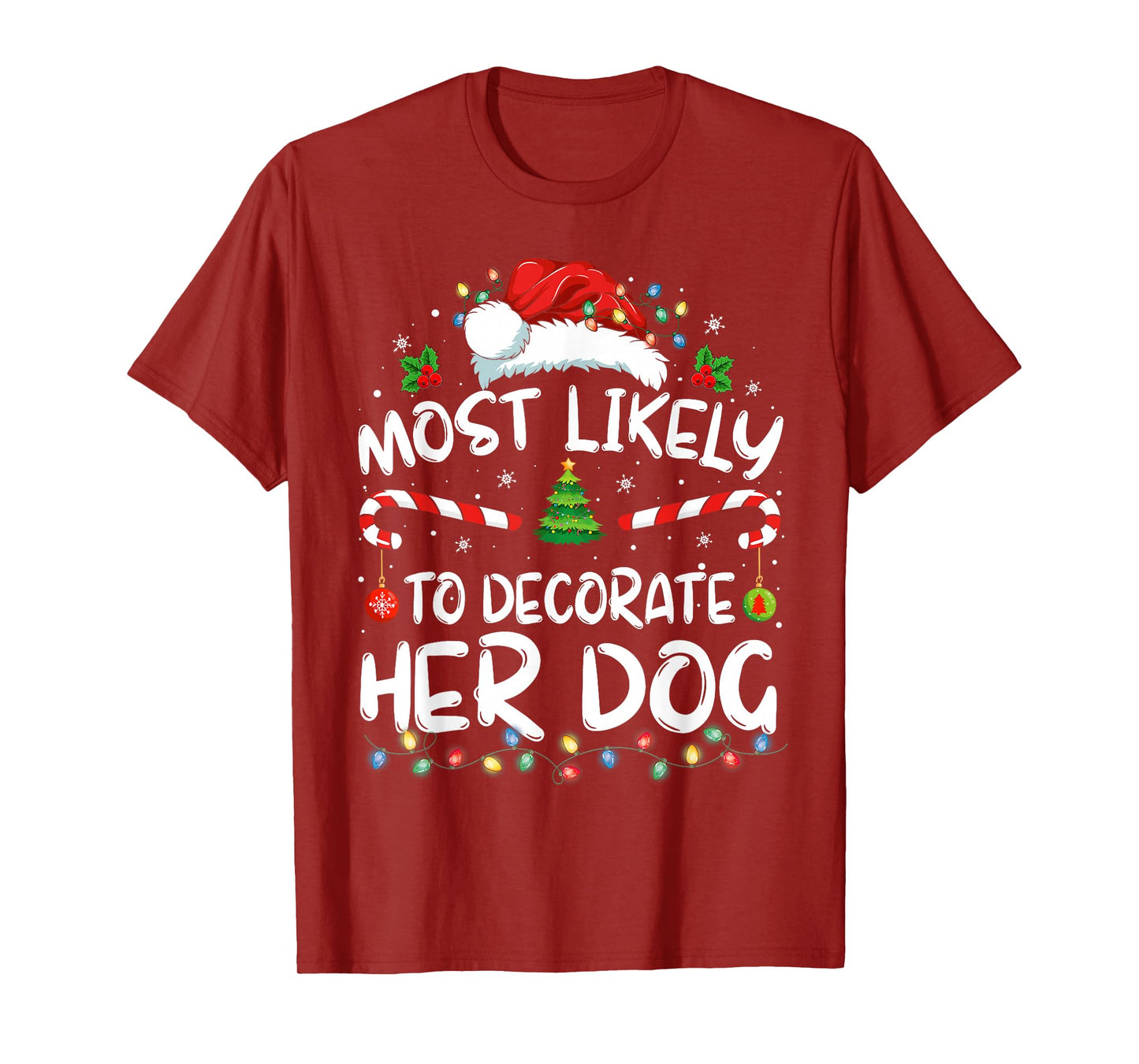 Most Likely To Decorate Her Dog Family Christmas Pajamas T-Shirt