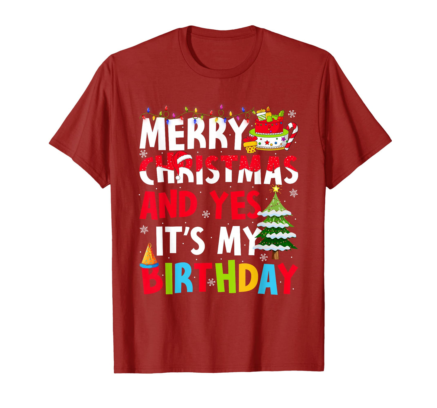 Merry Christmas and Yes It's My Birthday 25th December Xmas T-Shirt