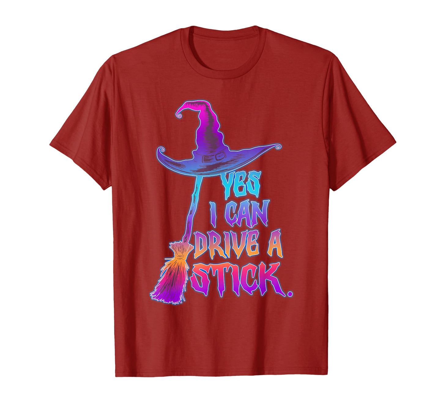 Yes I Can Drive A Stick Funny Halloween Spooky Witch T-Shirt