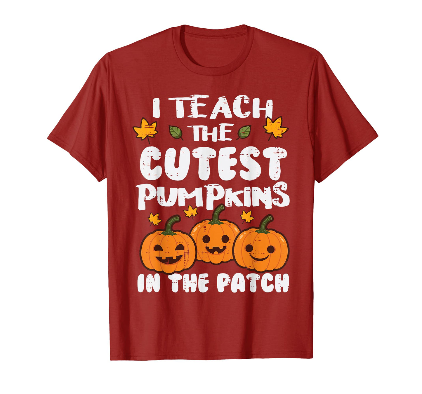 Halloween Teacher I Teach Cutest Pumpkins Costume Women Men T-Shirt