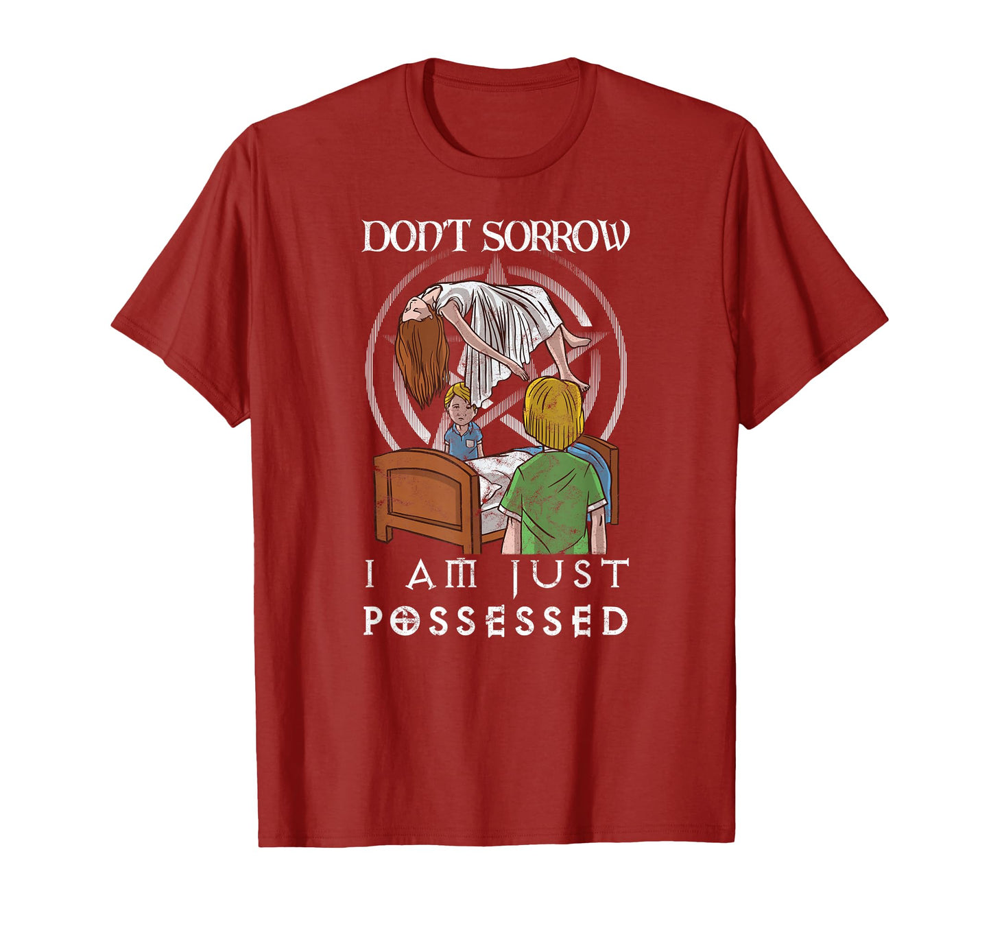 Don't Sorrow I AM JUST Possessed Occult Witchcraft Gothic T-Shirt