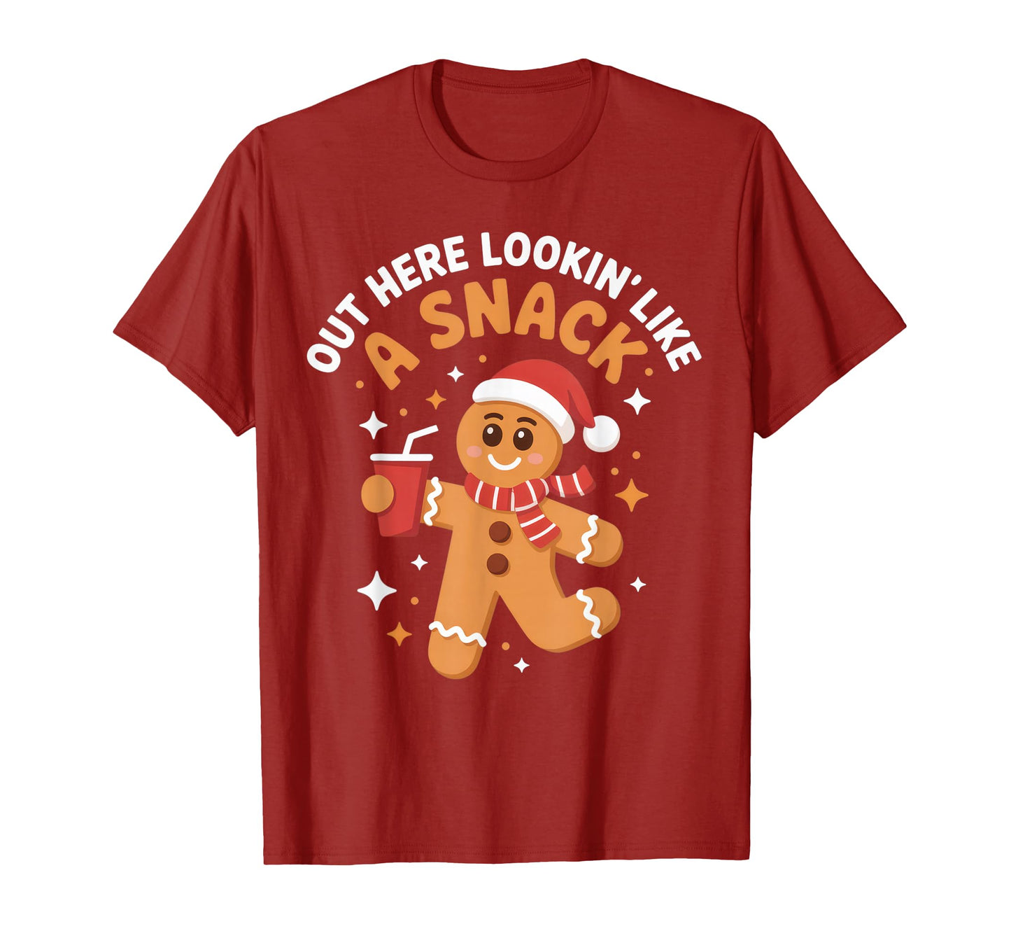 Out Here Lookin' Like a Snack Holiday Cheer Fun Christmas T-Shirt