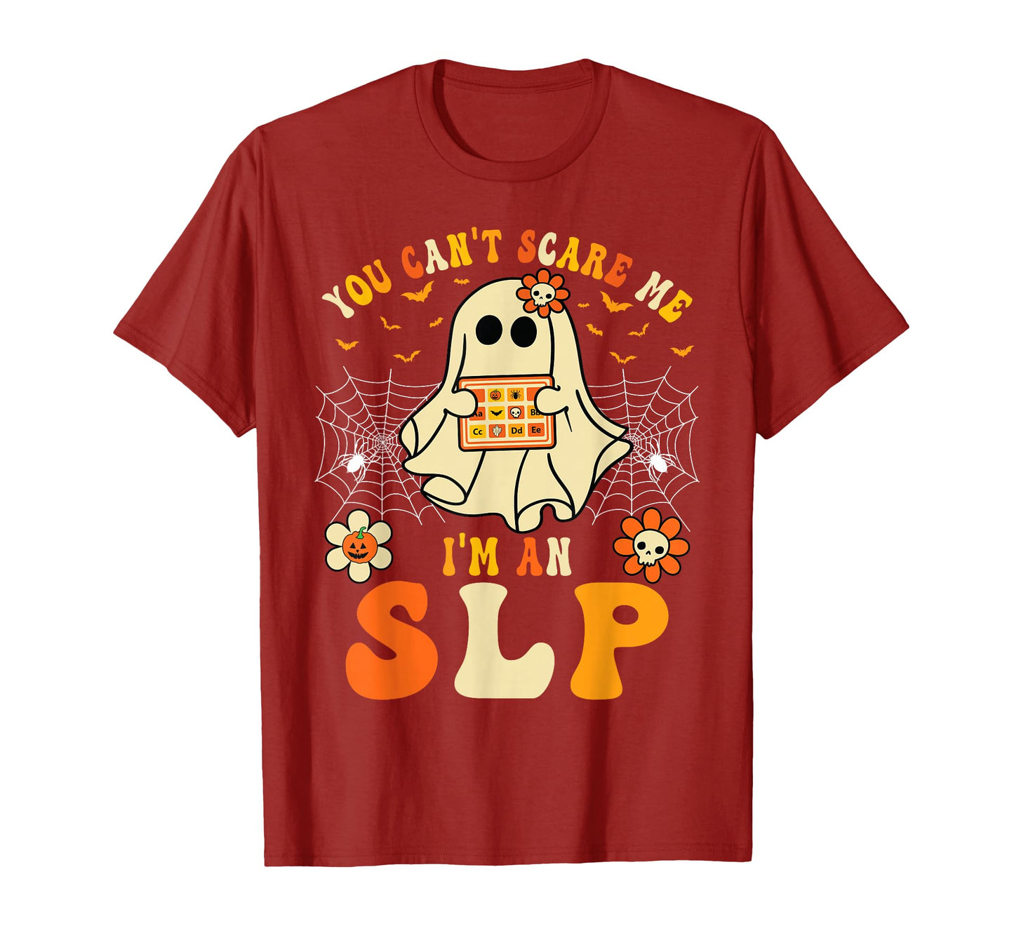 You Can't Scare Me I'm An SLP Ghost Halloween Speech Therapy T-Shirt