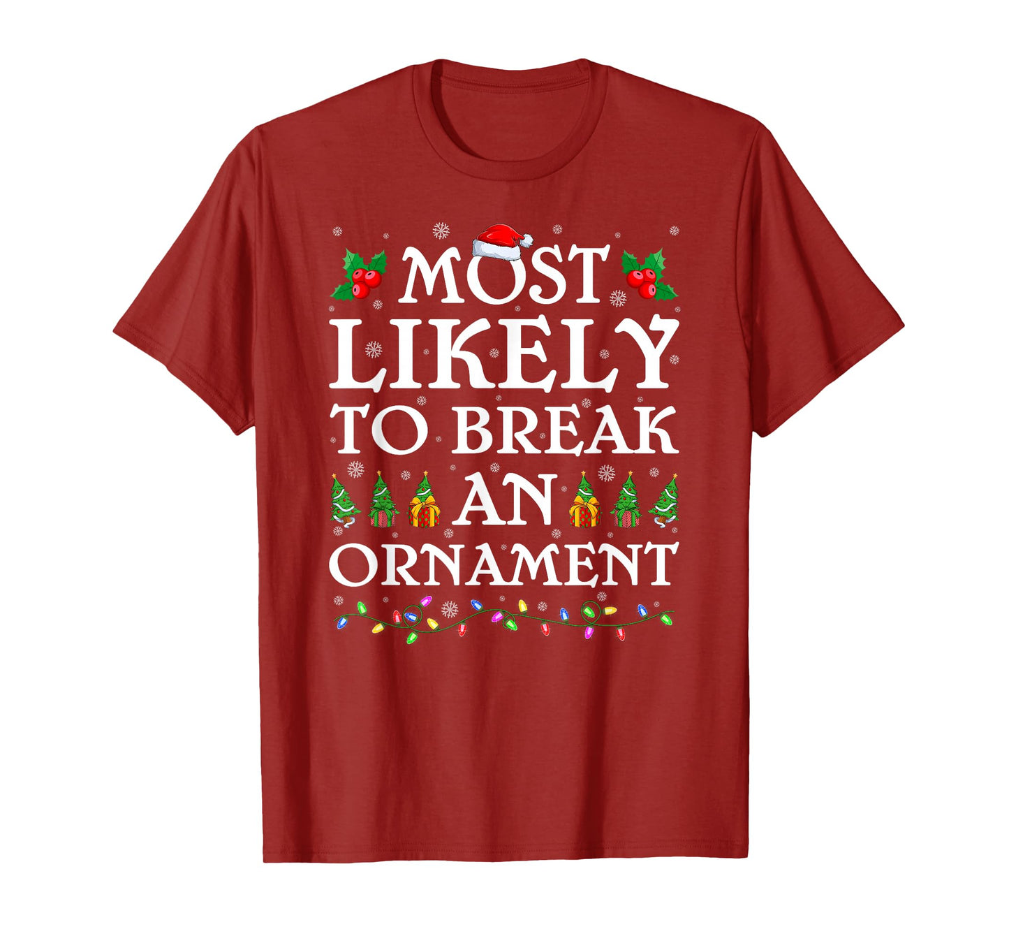 Most Likely to Break an Ornament Christmas Pajamas T-Shirt