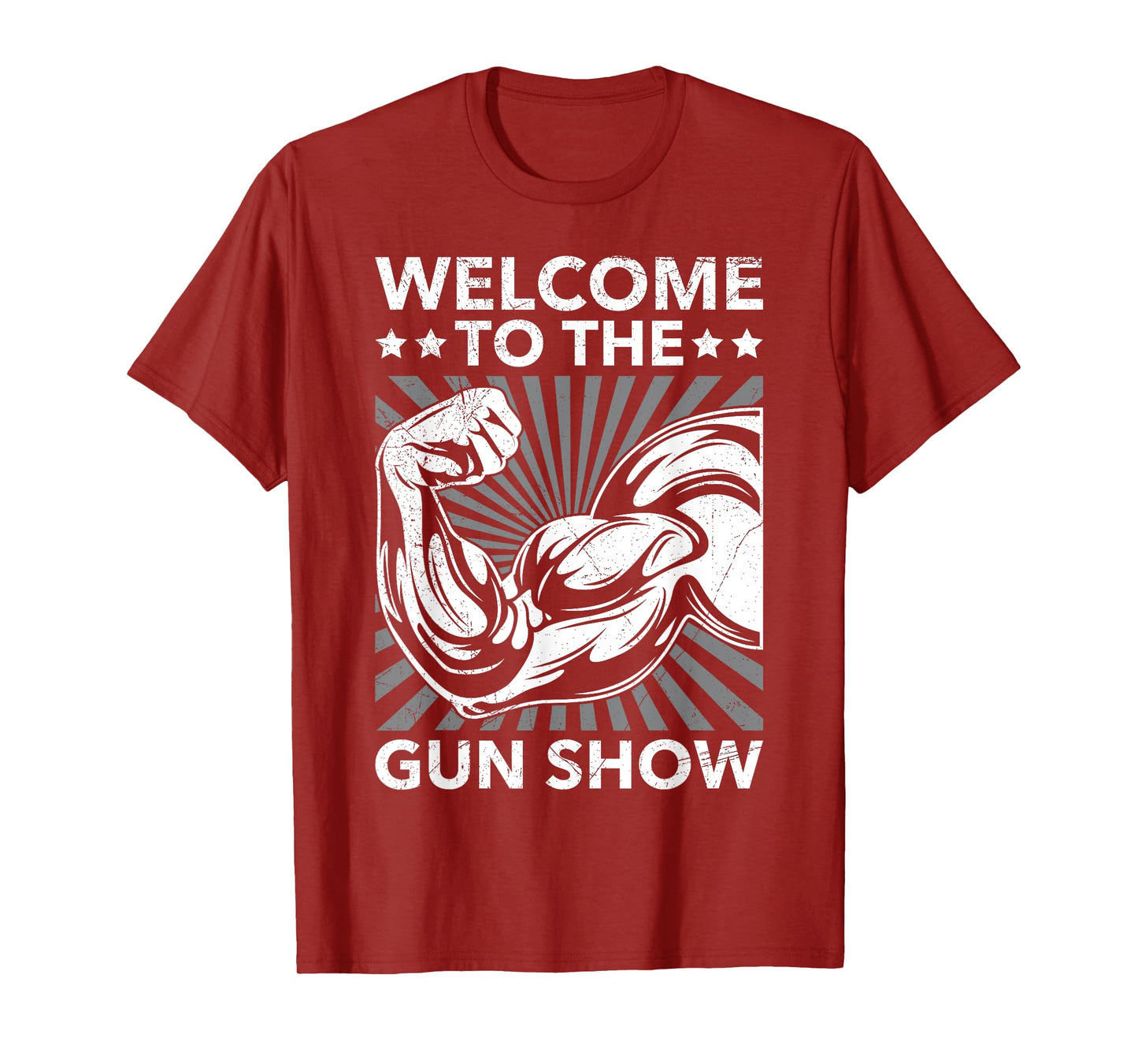 Welcome To The Gun Show Bodybuilding Gym Workout USA For Men T-Shirt