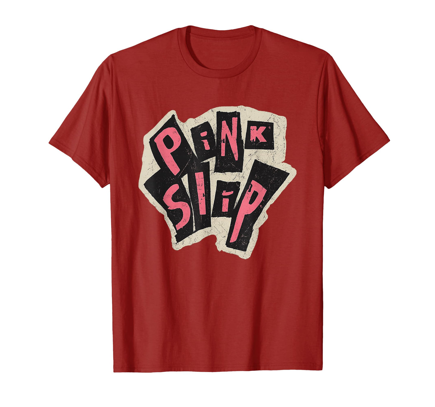 Pink Slip Distressed Grunge Typography Design T-Shirt
