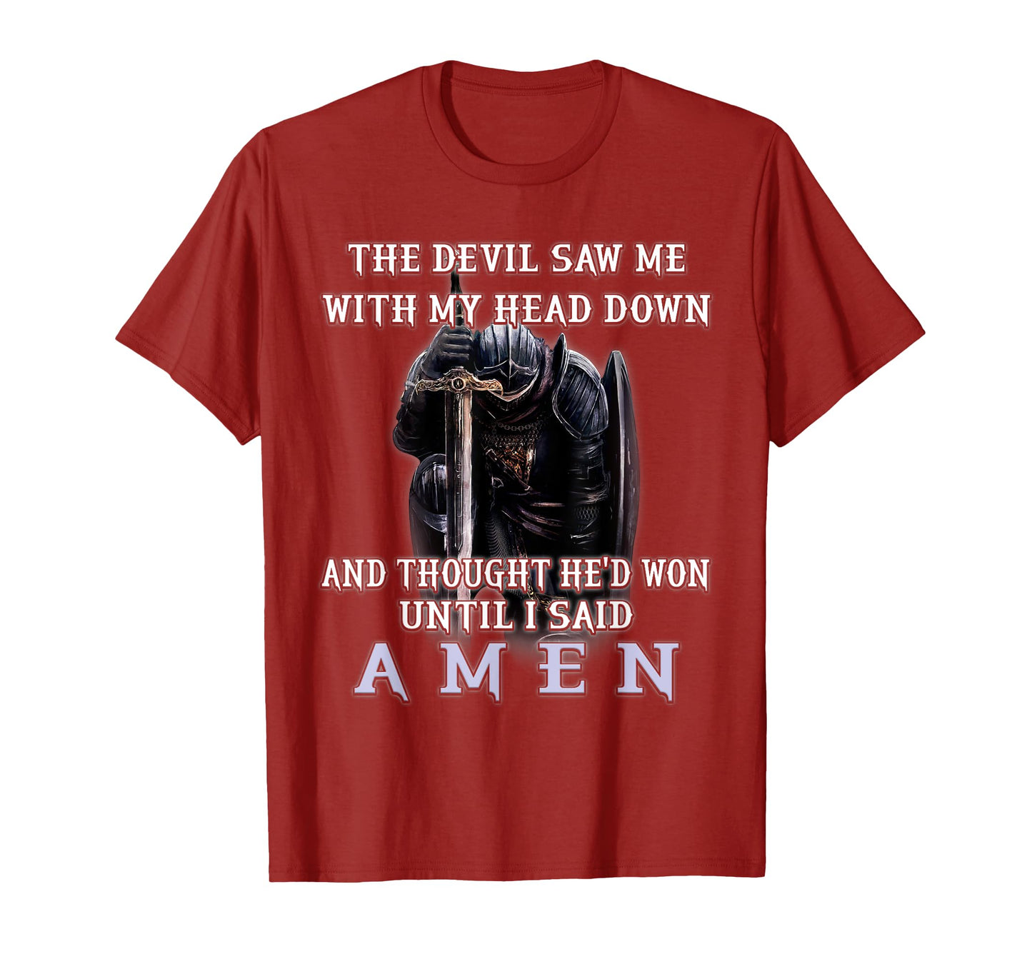 The Devil Saw Me With My Head Down Thought He'd Won Christ T-Shirt