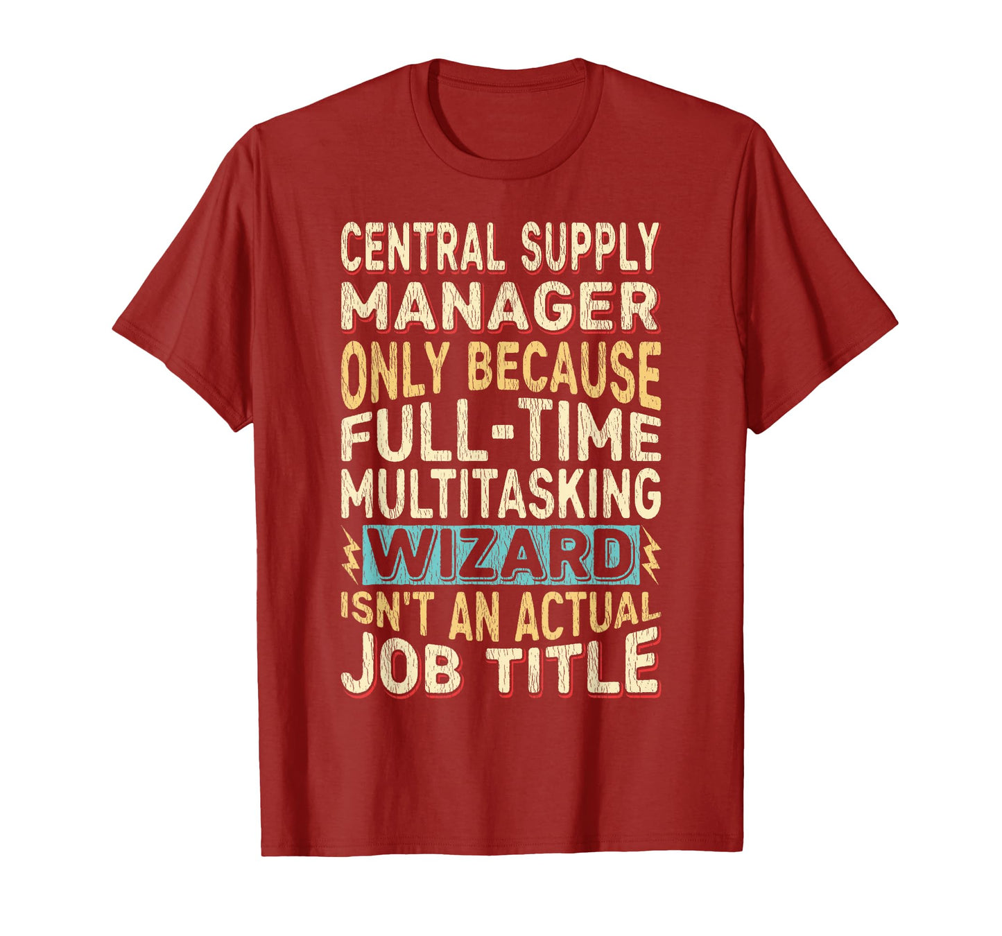 Wizard Job Title Quote - Funny Central Supply Manager T-Shirt
