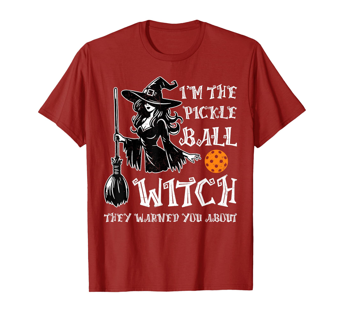 I'm The Pickleball Witch + Spooky Enthusiast + Halloween Fun T-Shirt