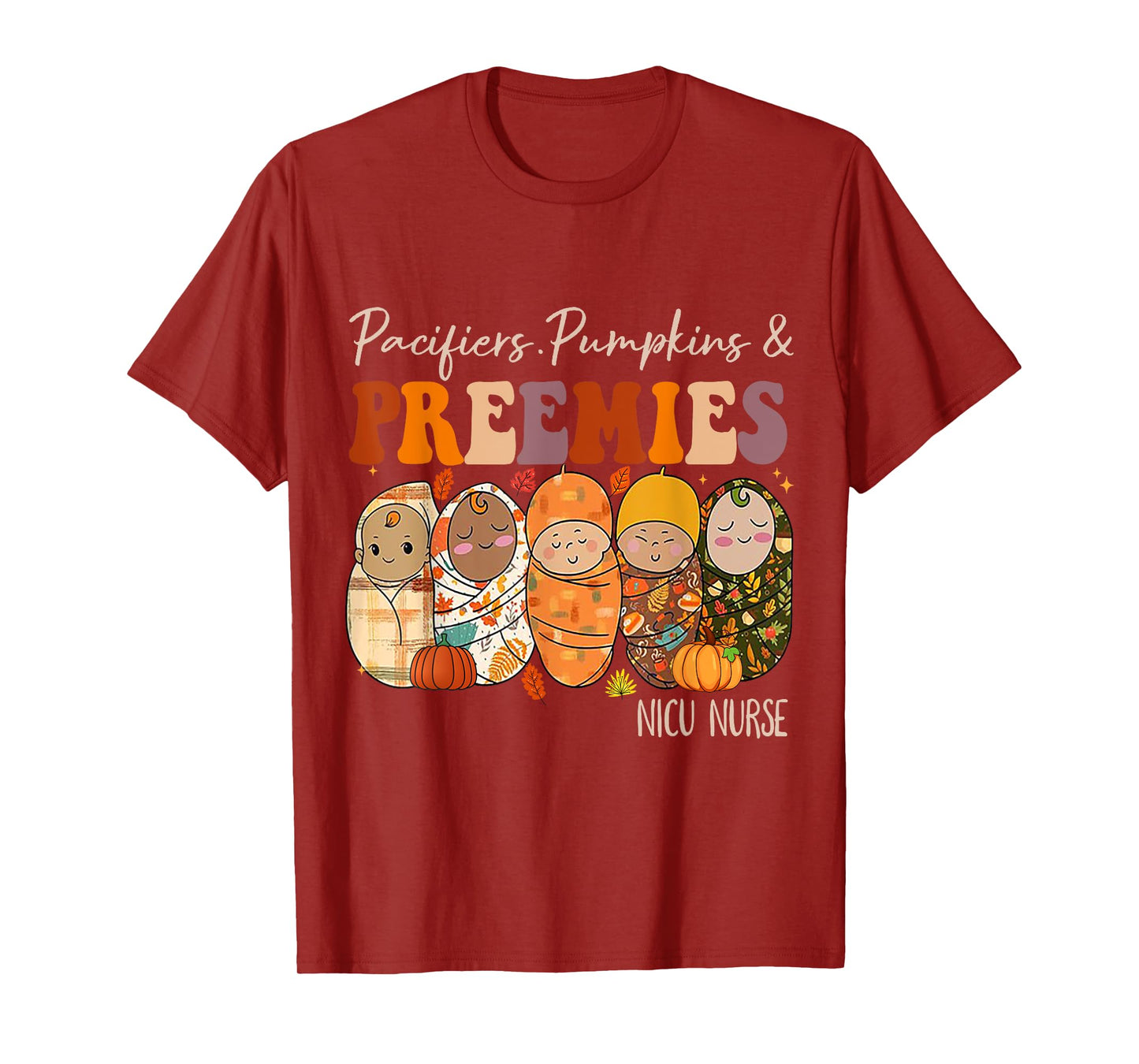 Pacifiers Pumpkins and Preemies Fall Nicu Nurse Halloween T-Shirt