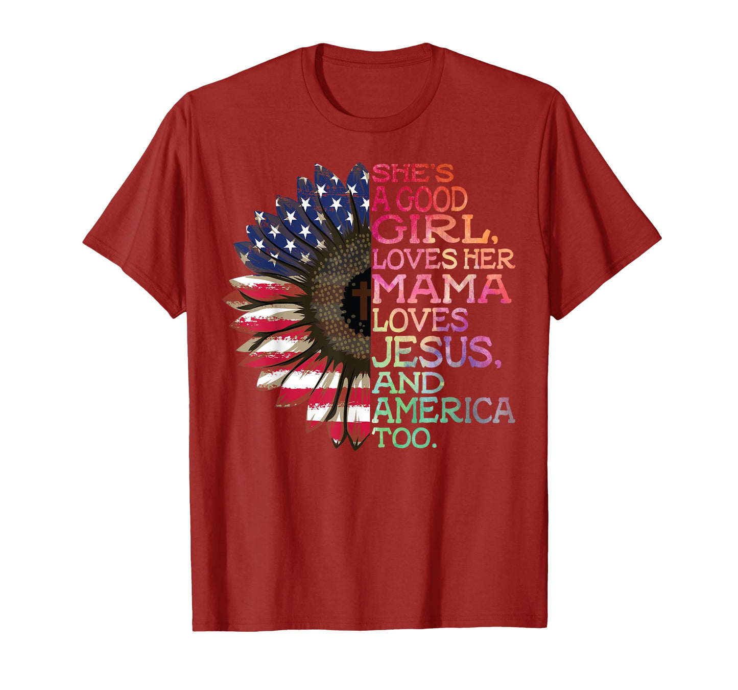 She's A Good Girl Loves Her Mama Jesus & America Too Hippie T-Shirt