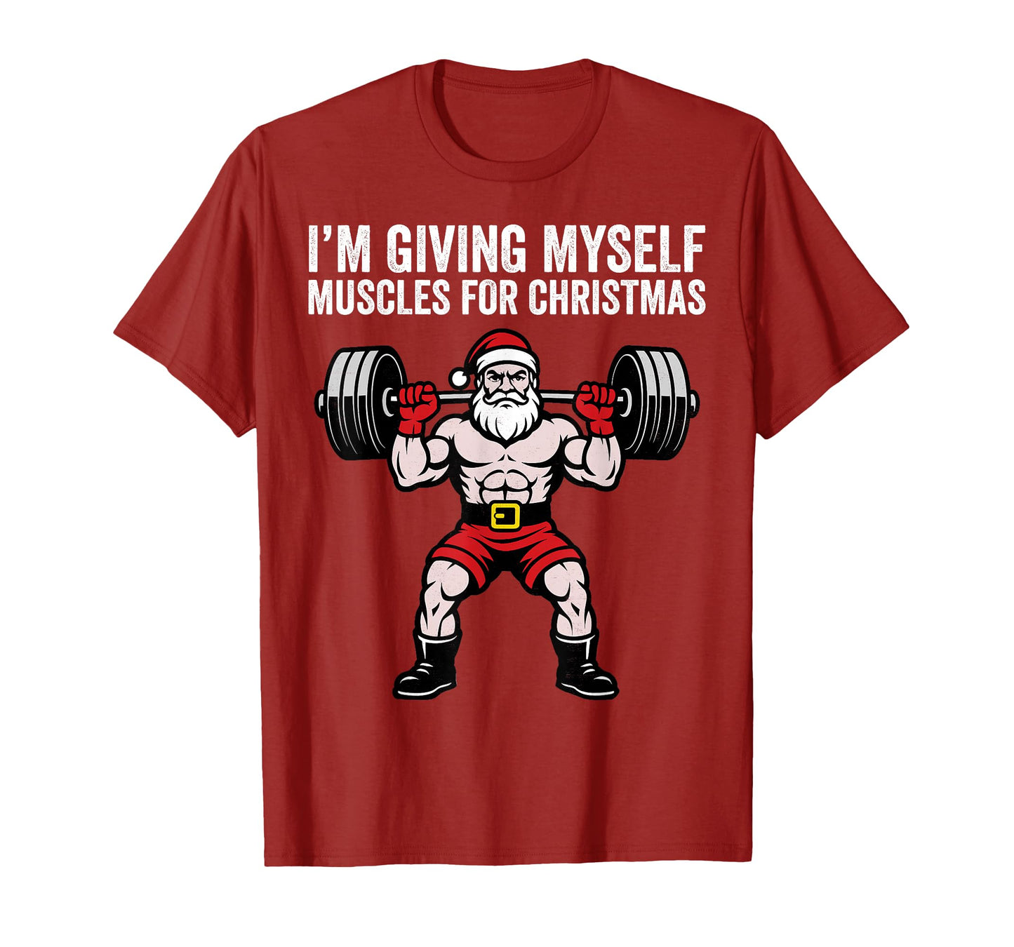 I'm Giving Myself Muscles for Christmas Santa Claus T-Shirt