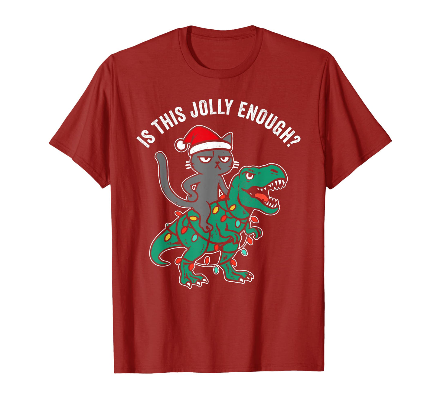 is This Jolly Enough, Christmas cat Riding Dinosaur t rex T-Shirt