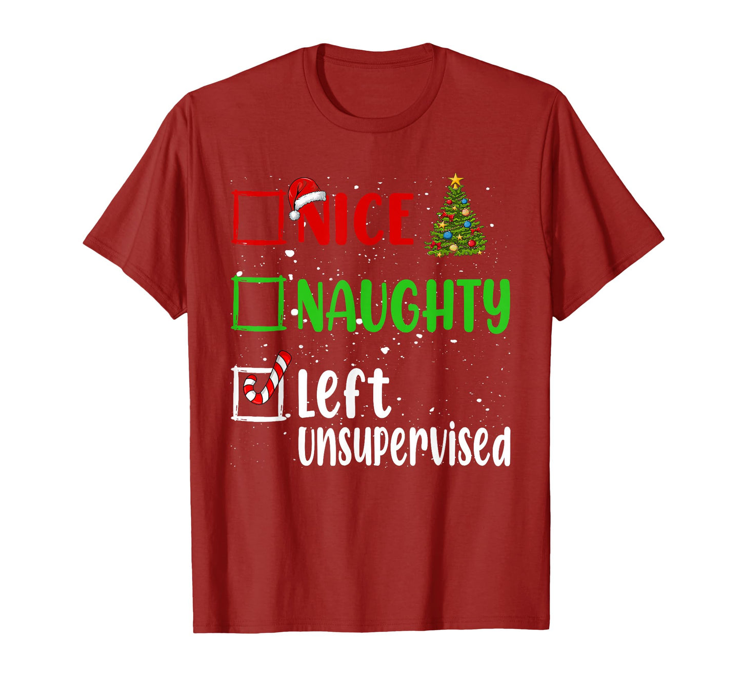 Nice Naughty Left Unsupervised Christmas List Holiday Xmas T-Shirt