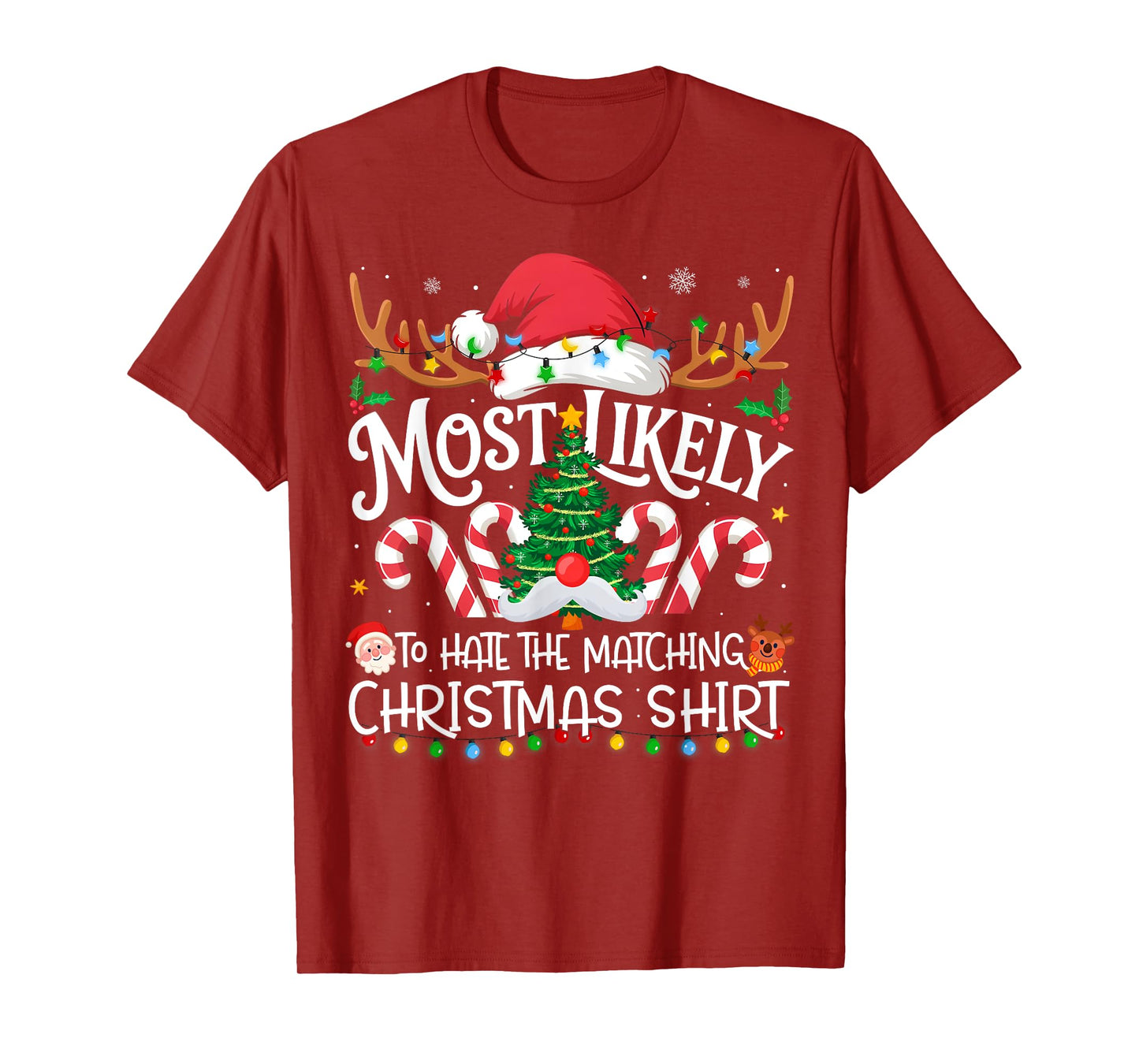 Most Likely to Hate The Matching Christmas Shirt Family Xmas T-Shirt