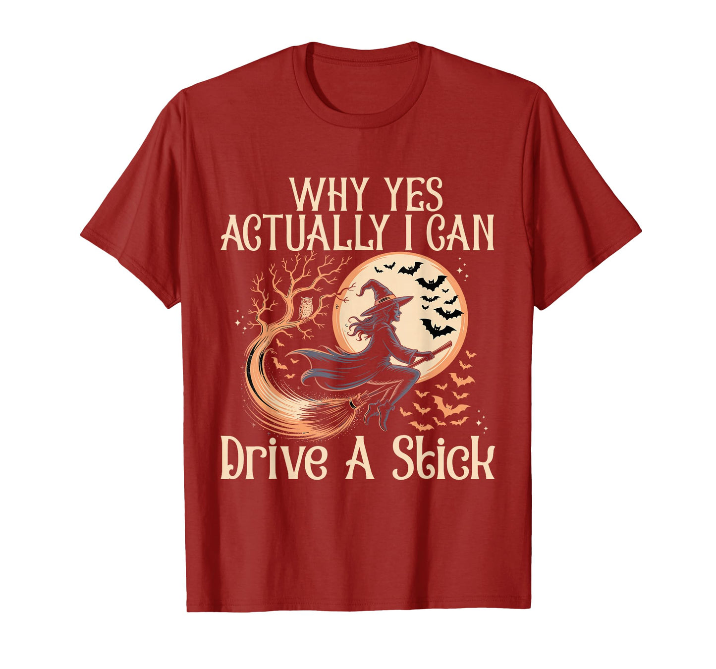 Halloween Witch Why Yes Actually I Can Drive A Stick T-Shirt