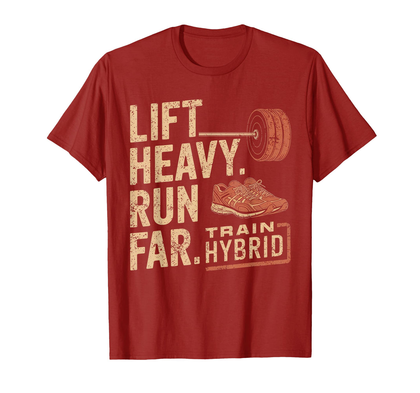 Gym Running Lover Lift Heavy Run Far Hybrid Athlete Training T-Shirt