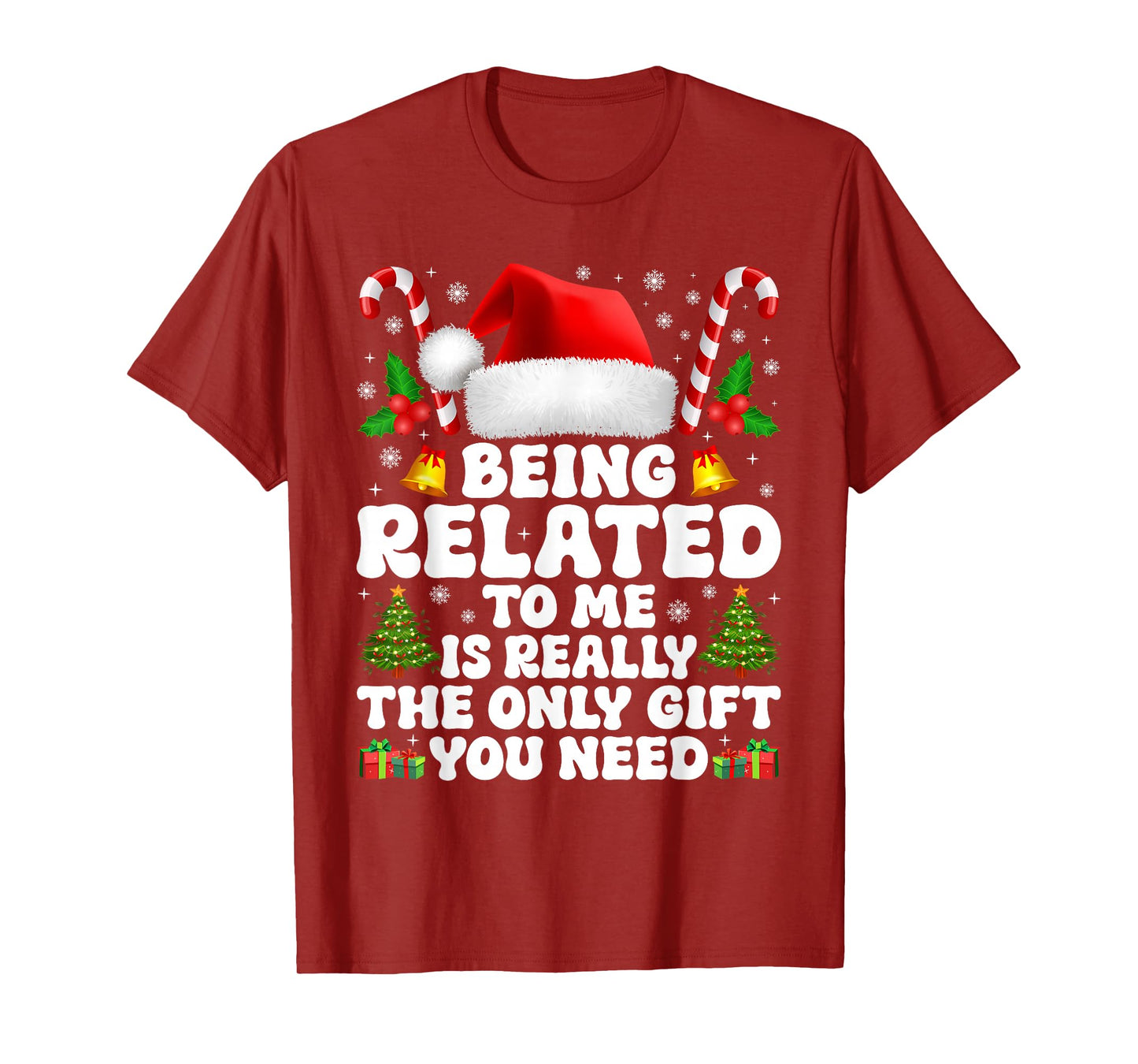 Being Related to Me Funny Christmas Family Xmas Pajamas T-Shirt