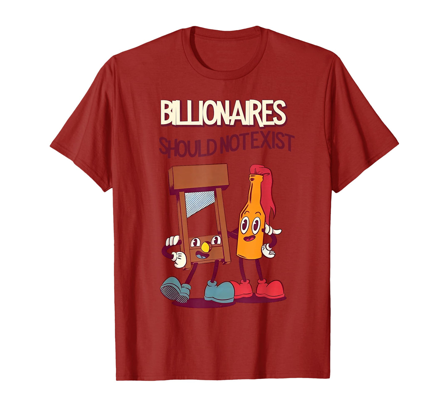 Billionaires Should Not Exist T-Shirt