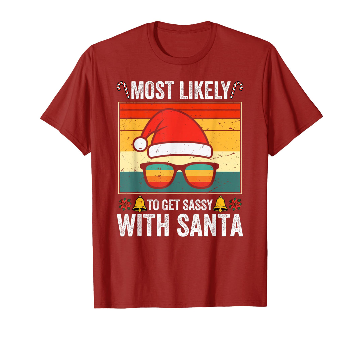 Most Likely to Get Sassy with Santa Family Matching T-Shirt