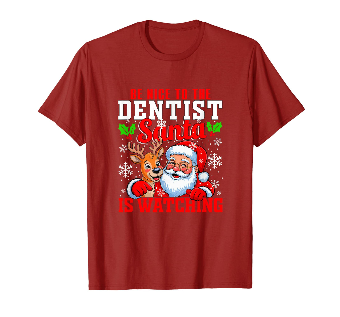 Funny Sarcastic Nice to Dentist Santa is Watching Xmas T-Shirt