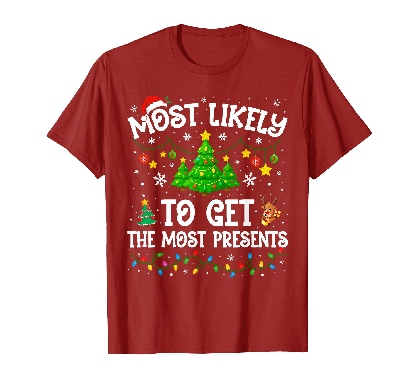 Most Likely to Get The Most Presents Christmas Family Xmas T-Shirt