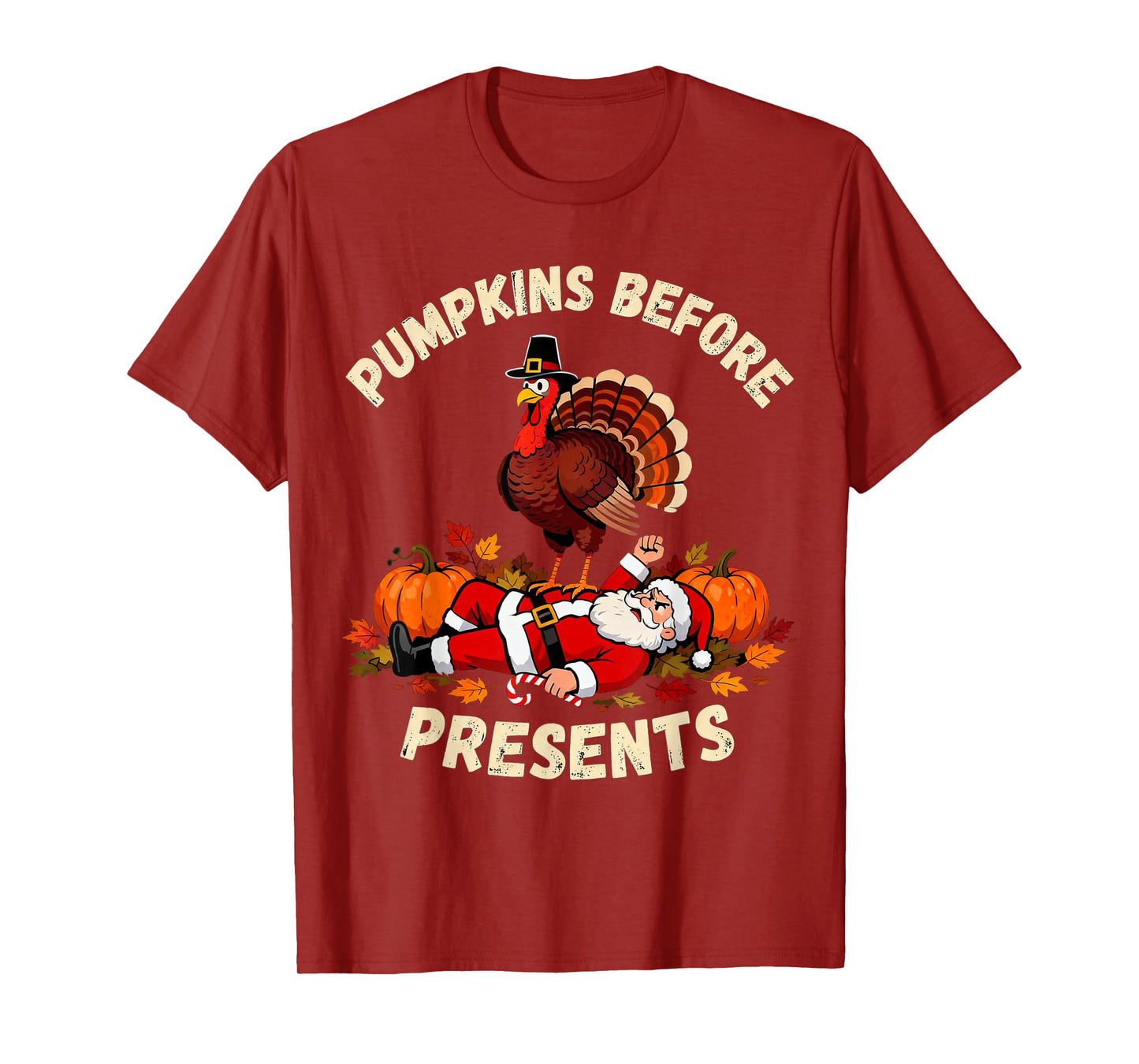 Fun Turkey Pumpkins Before Presents Santa Funny Thanksgiving T-Shirt