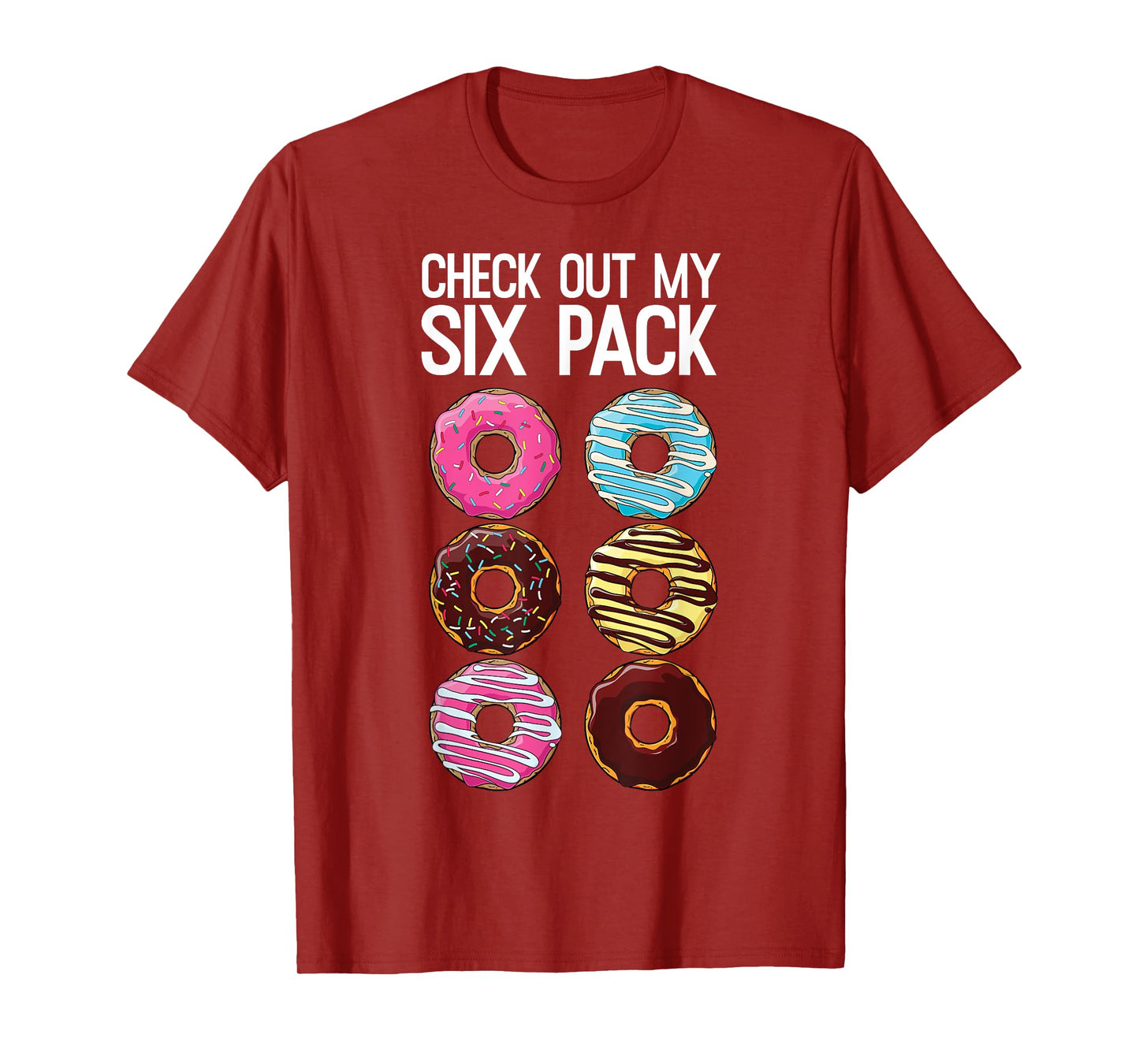 Check Out My Six Pack Funny Donut Lover Dad Bod Junk Food T-Shirt
