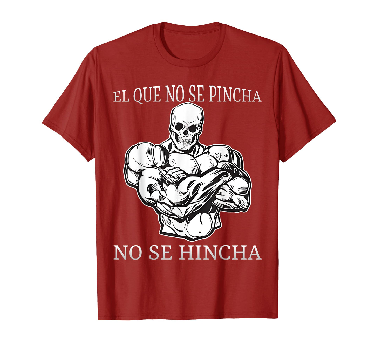 El que no se pincha no se hincha calacas chidas gym T-Shirt