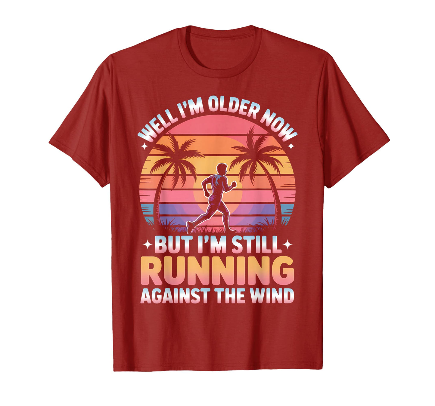 Well I’m Older Now But I’m Still Running Against The Wind T-Shirt