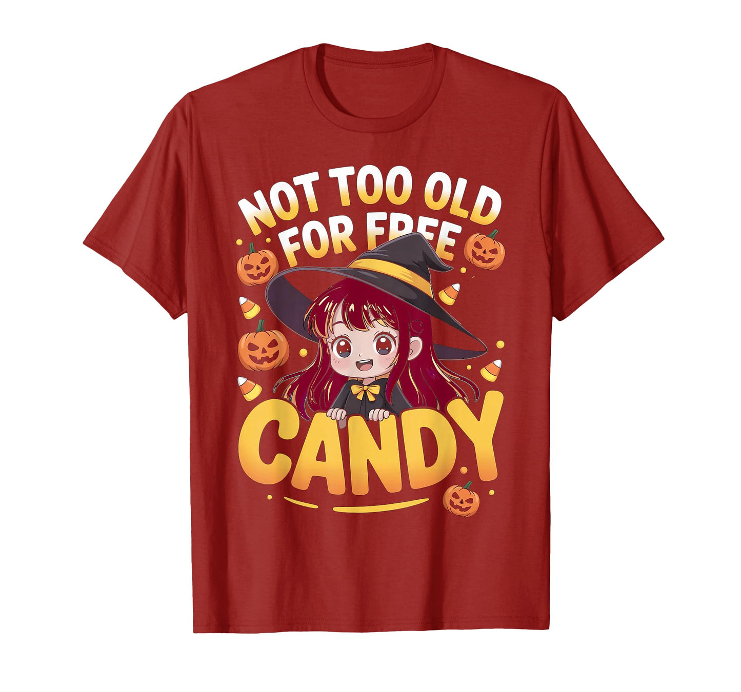 Halloween Anime Redhead Witch Not Too Old for Free Candy T-Shirt