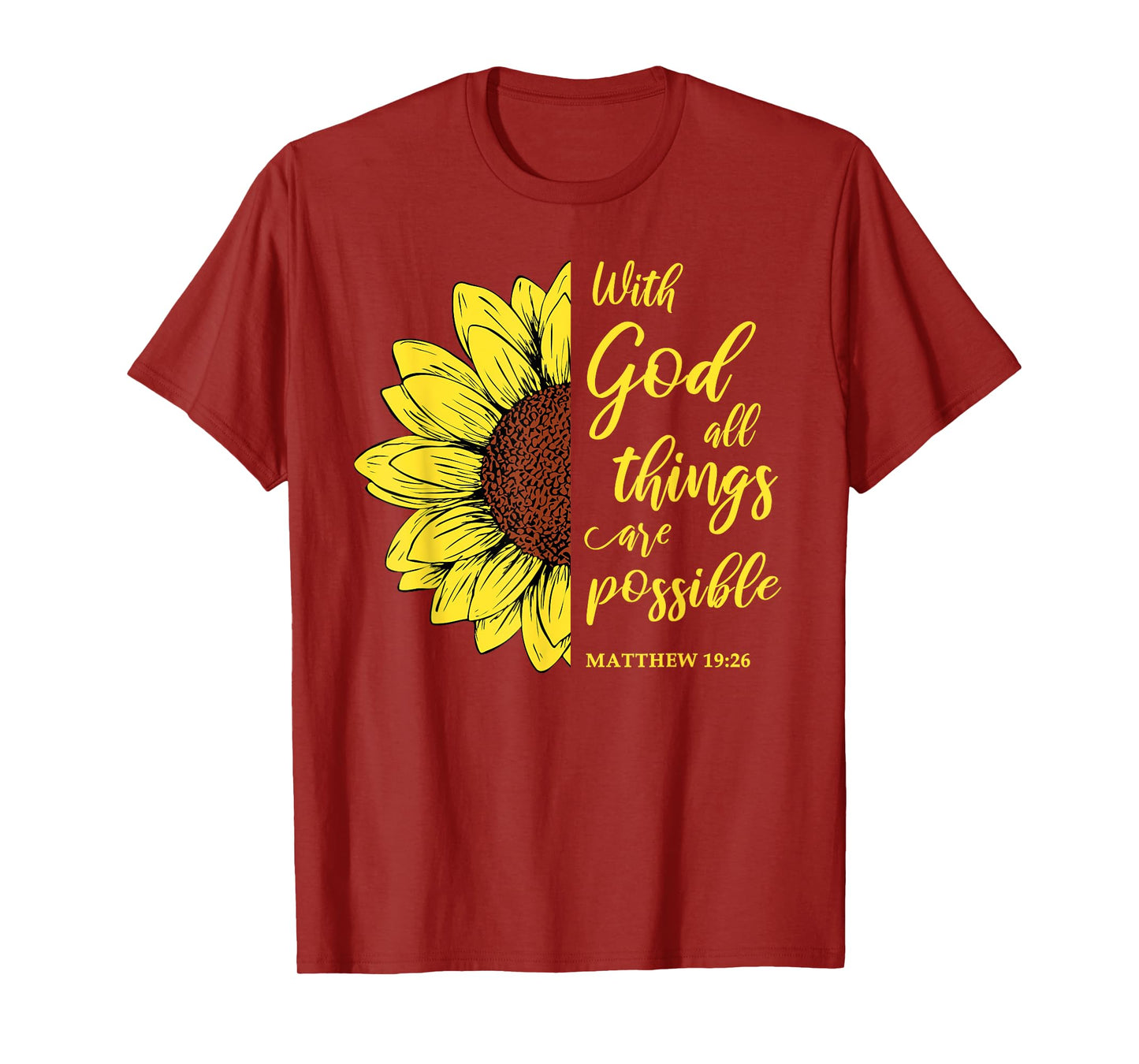With God All Things Are Possible Sunflower Matthew 19:26 T-Shirt