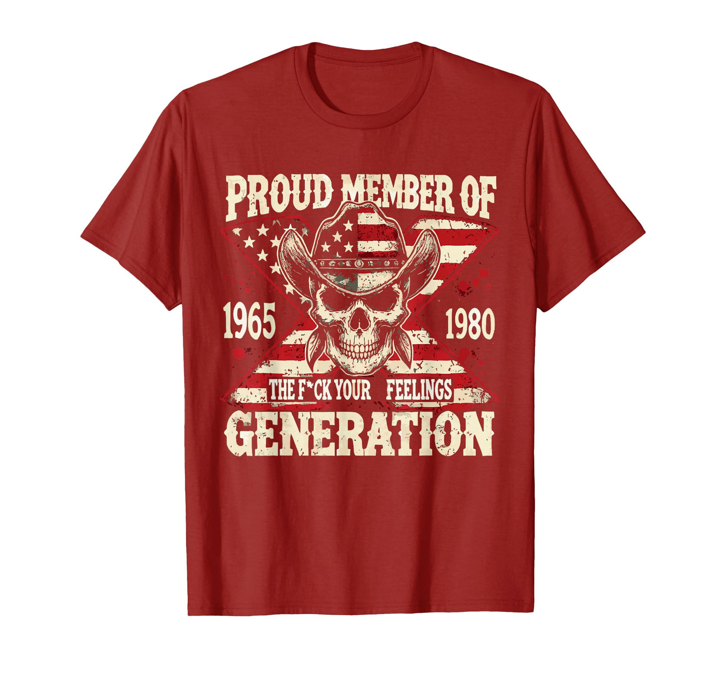Gen X Proud Member Of The Fuck Your Feelings Skull T-Shirt