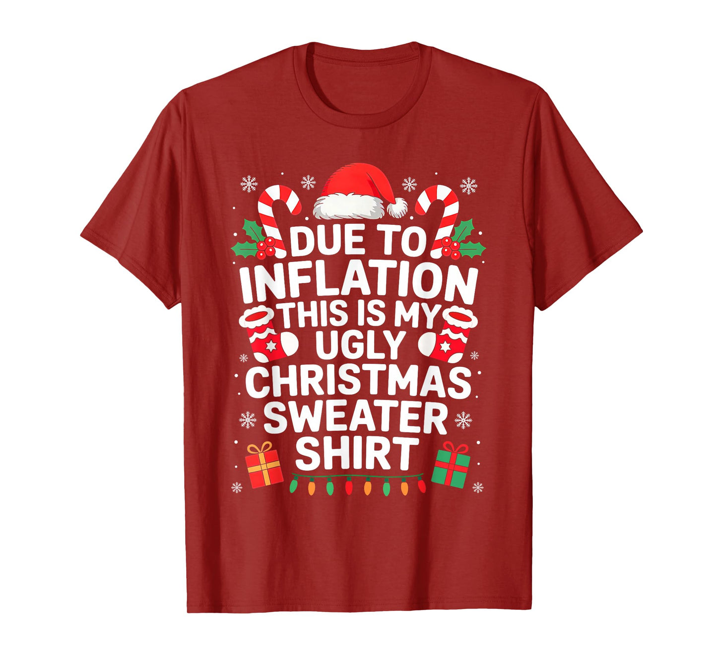 Due to Inflation This is My Ugly Sweater for Christmas T-Shirt