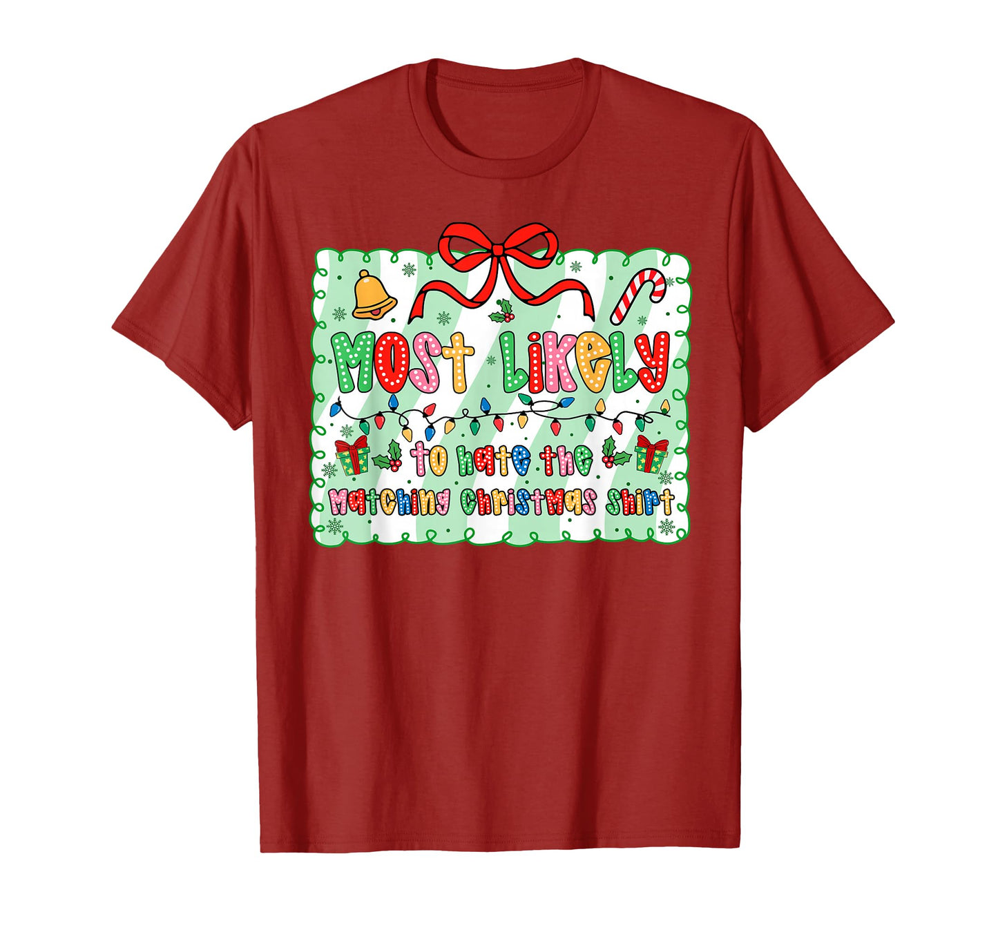 Most Likely to Hate The Matching Christmas Shirt Bow T-Shirt