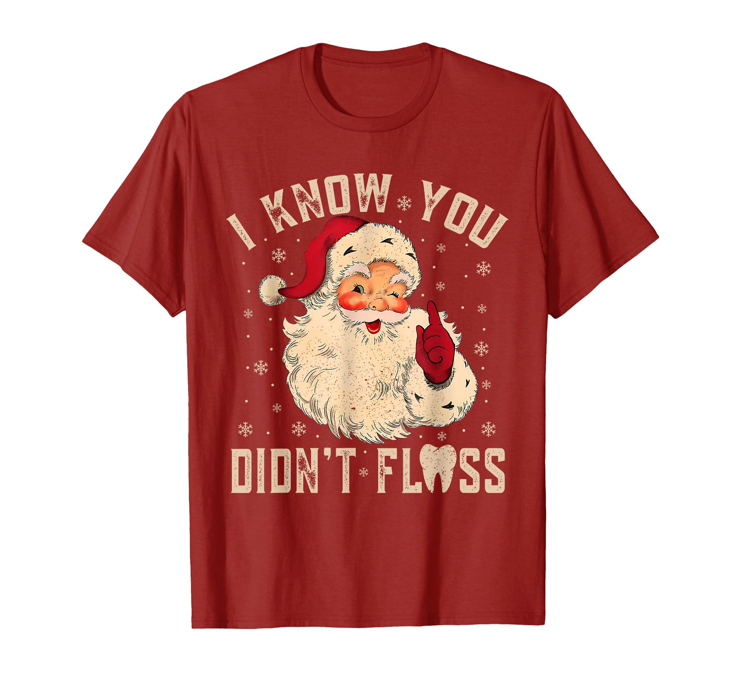 Retro Funny Santa Dental Hygienist I Know You Didn't Floss T-Shirt