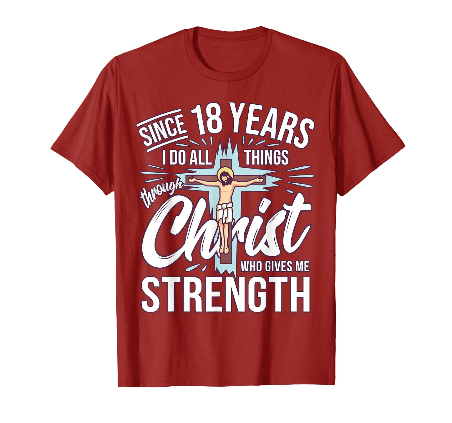Since 18 Years - 18th Birthday Faith In Jesus T-Shirt